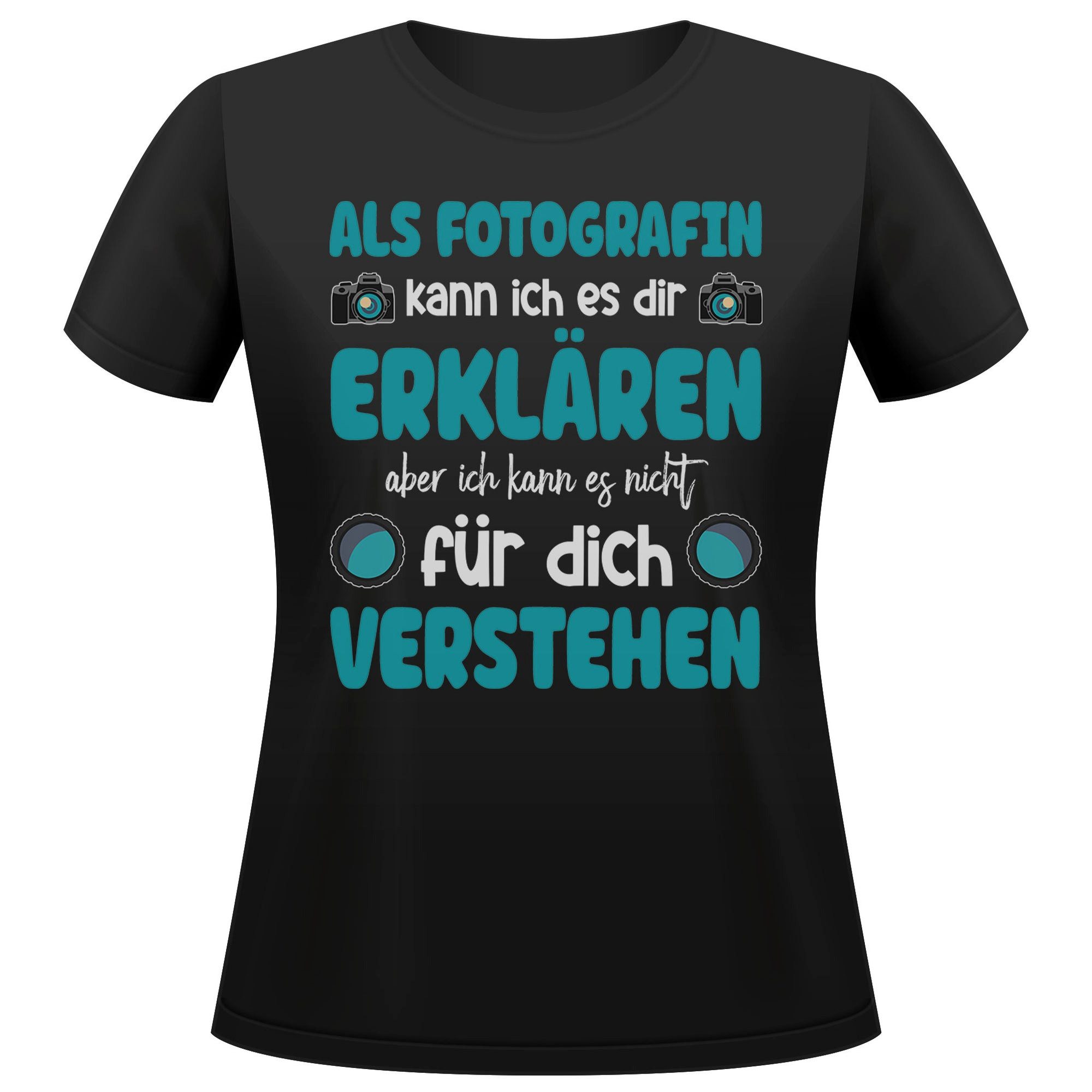 T-Shirt Fotografin Geschenk Frauen Spruch Beruf Ausbildung Studium Abschluss