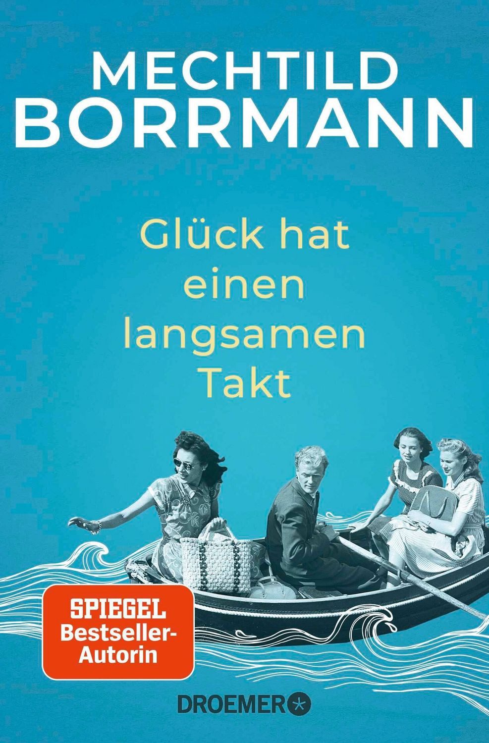 Glück hat einen langsamen Takt / Mechtild Borrmann