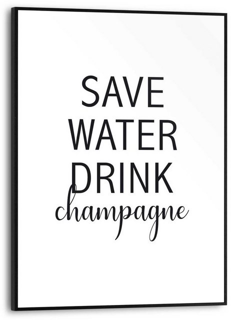 Reinders! Bild »Save water, drink champagne Englischer Text - Zitat«, (1 Stück)-Otto