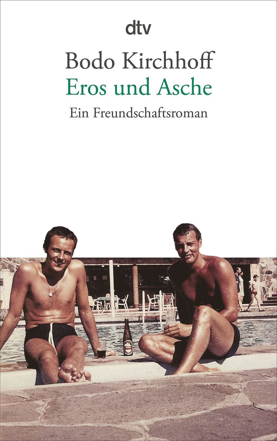 Eros und Asche / Bodo Kirchhoff