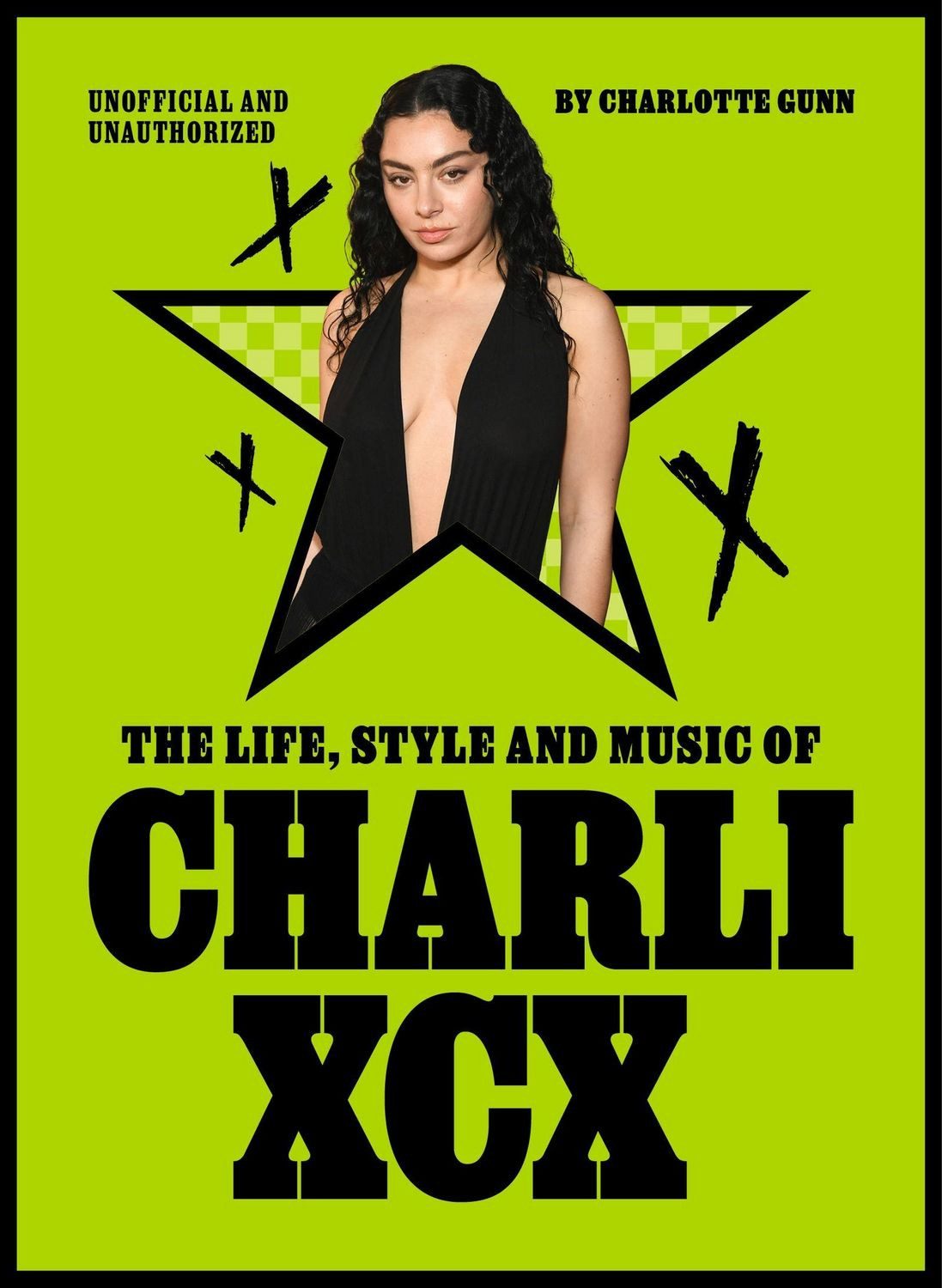Belletristik The Life, Style and Music of Charli XCX Cultural Agenda Setter and Bra Charlotte Gunn