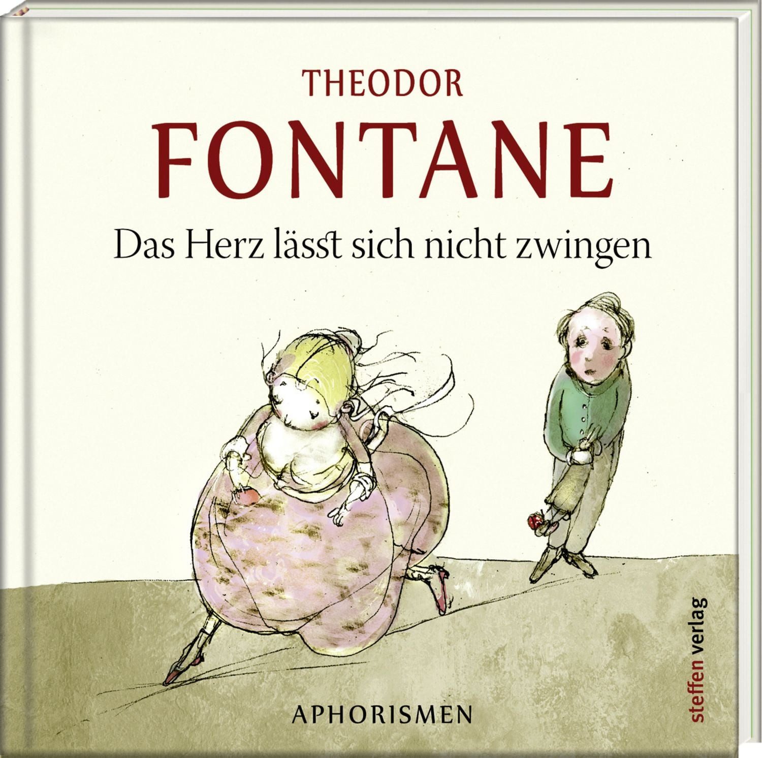 Das Herz lässt sich nicht zwingen / Theodor Fontane