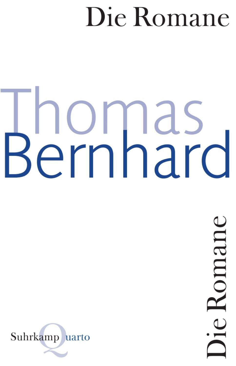 Die Romane / Thomas Bernhard