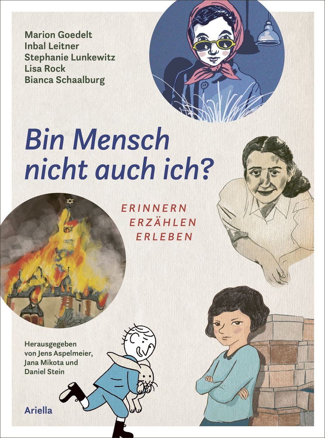 Bin Mensch nicht auch ich ? / Marion Goedelt, Inbal Leitner, Bianca Schaalburg, Lisa Rock, Stephanie Lunkewitz, ERINNERN ERZÄHLEN ERLEBEN