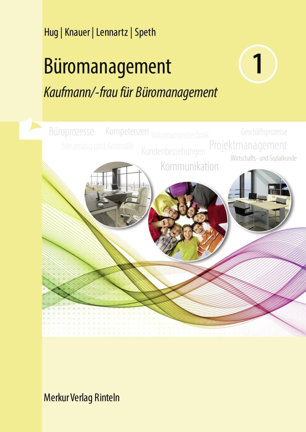 Büromanagement 1 / Hartmut Hug, Sabine Knauer, Martina Lennartz, Hermann Speth