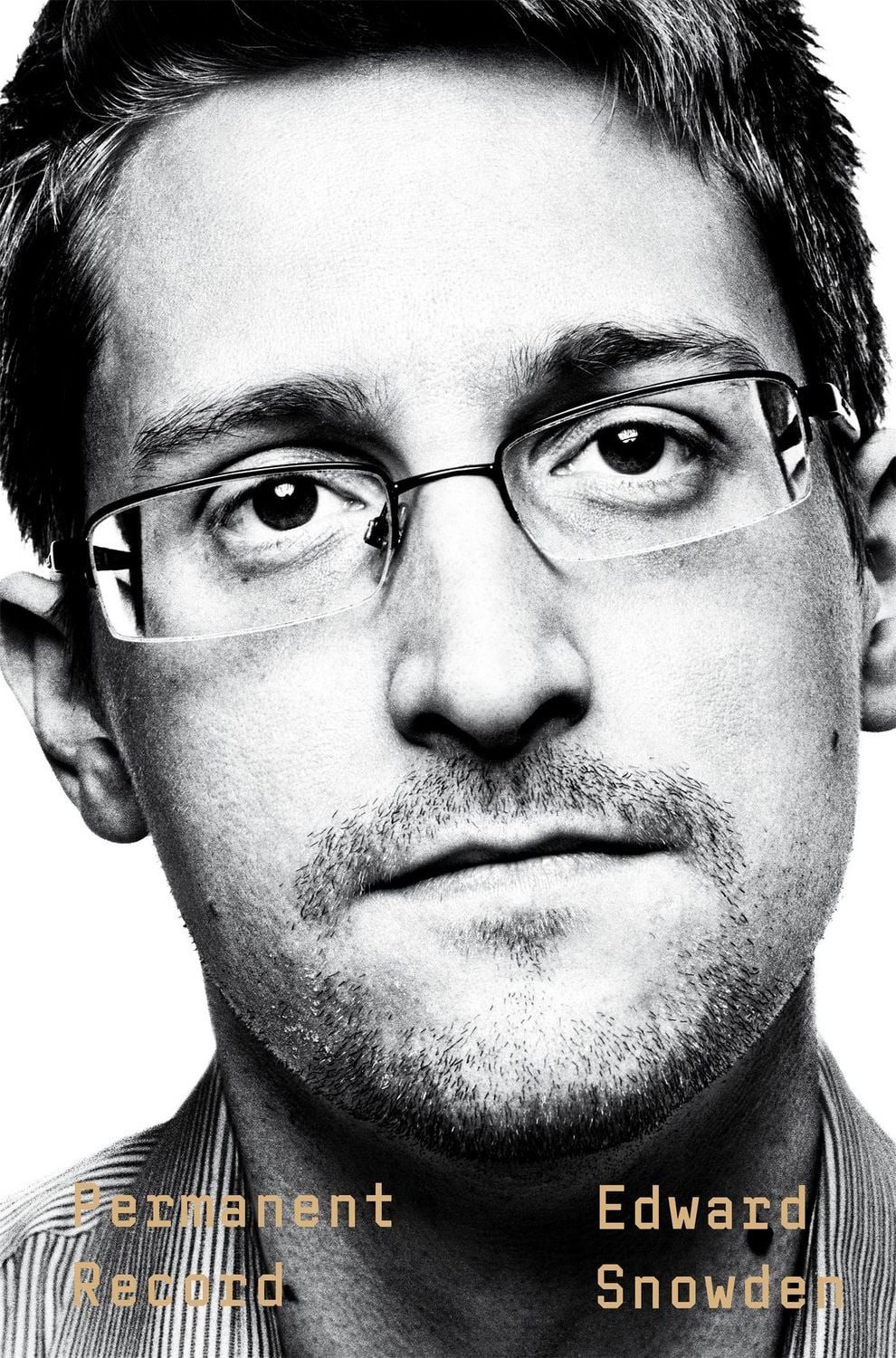 Permanent Record A Memoir of a Reluctant Whistleblower / Edward Snowden, A Memoir of a Reluctant Whistleblower