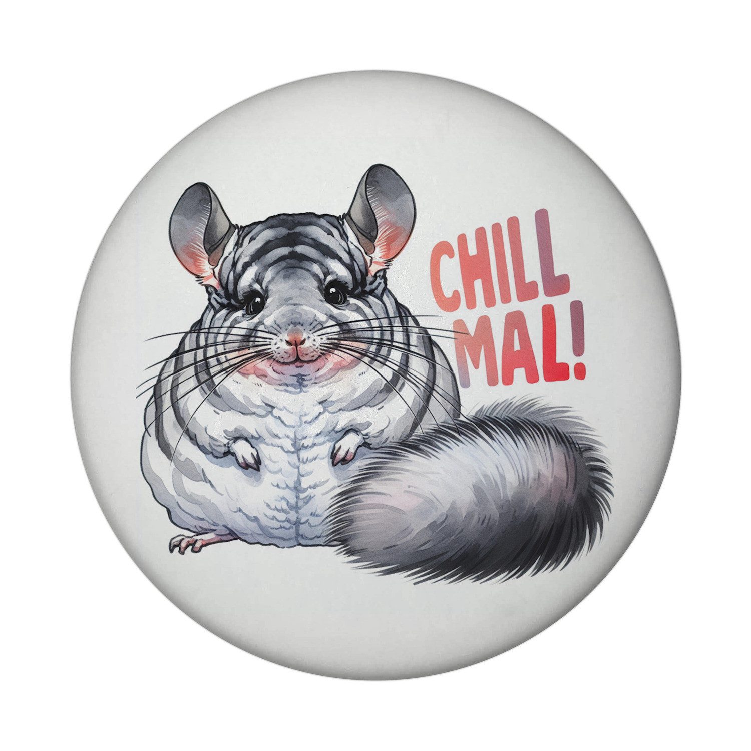 Magnet Pummeliges Chinchilla Magnet mit Flaschenöffner rund Spruch Chill mal