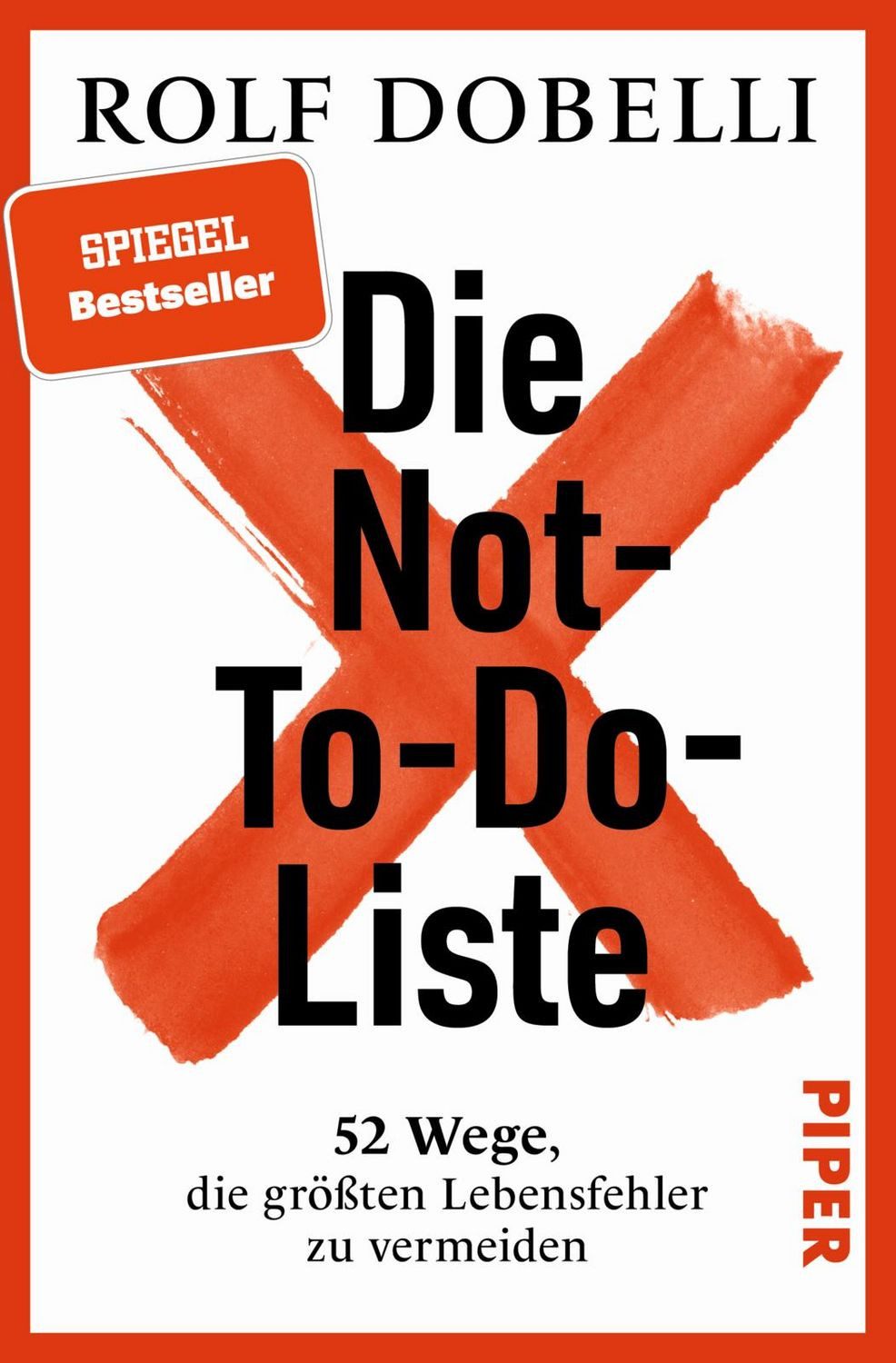 Sachbuch Die Not-To-Do-Liste 52 Wege, die größten Lebensfehler zu vermeiden, M Rolf Dobelli