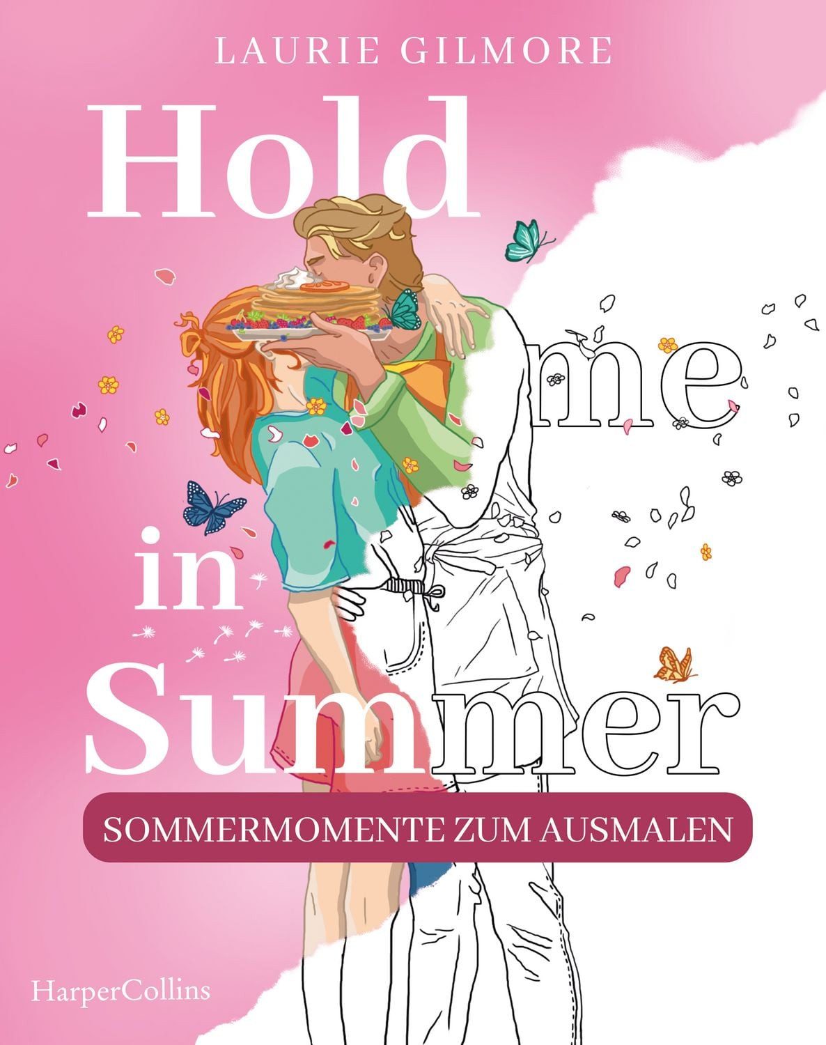 Hold me in Summer: Sommermomente zum Ausmalen / Laurie Gilmore, SPIEGEL-Bestseller