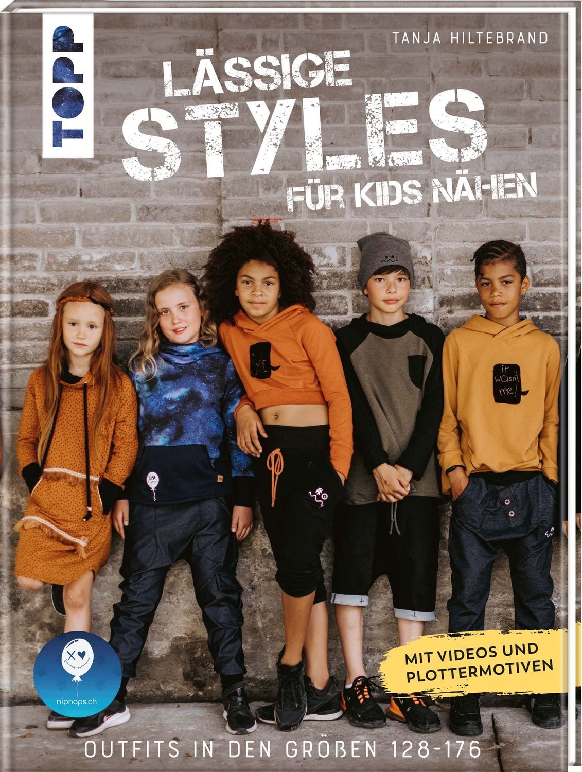 Lässige Styles für Kids nähen Outfits in den Größen 128-176. Mit Plott / Tanja Hiltebrand