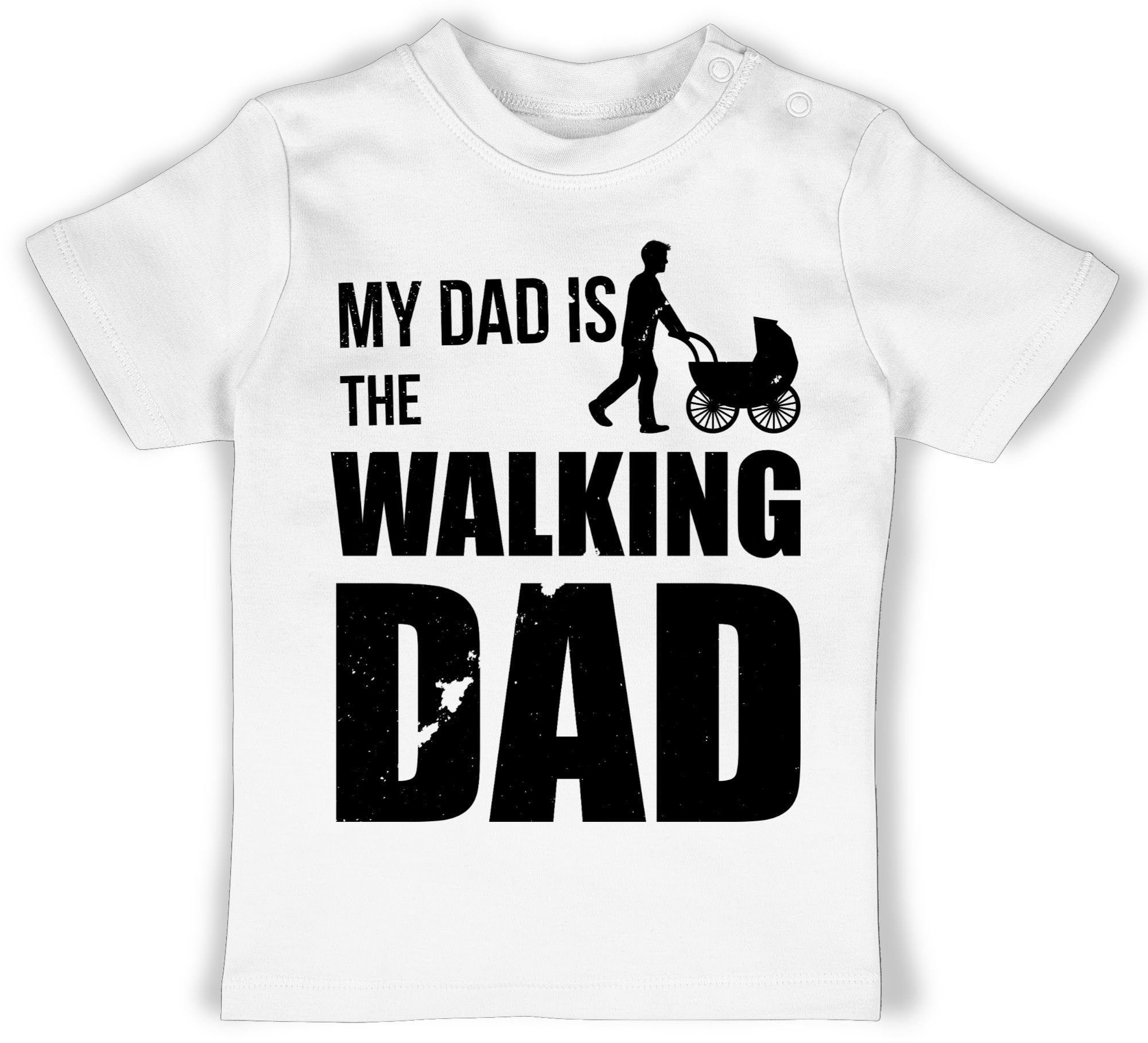 Shirtracer T-Shirt My Dad is the Walking Dad Geschenk Vatertag Baby 3 Weiß