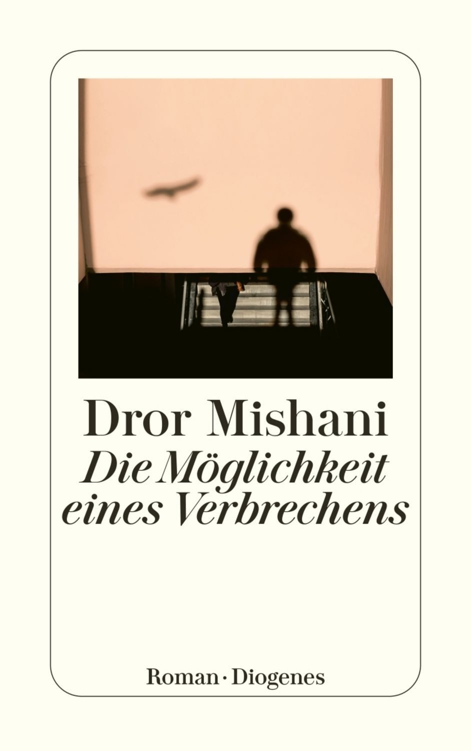 Die Möglichkeit eines Verbrechens / Dror Mishani