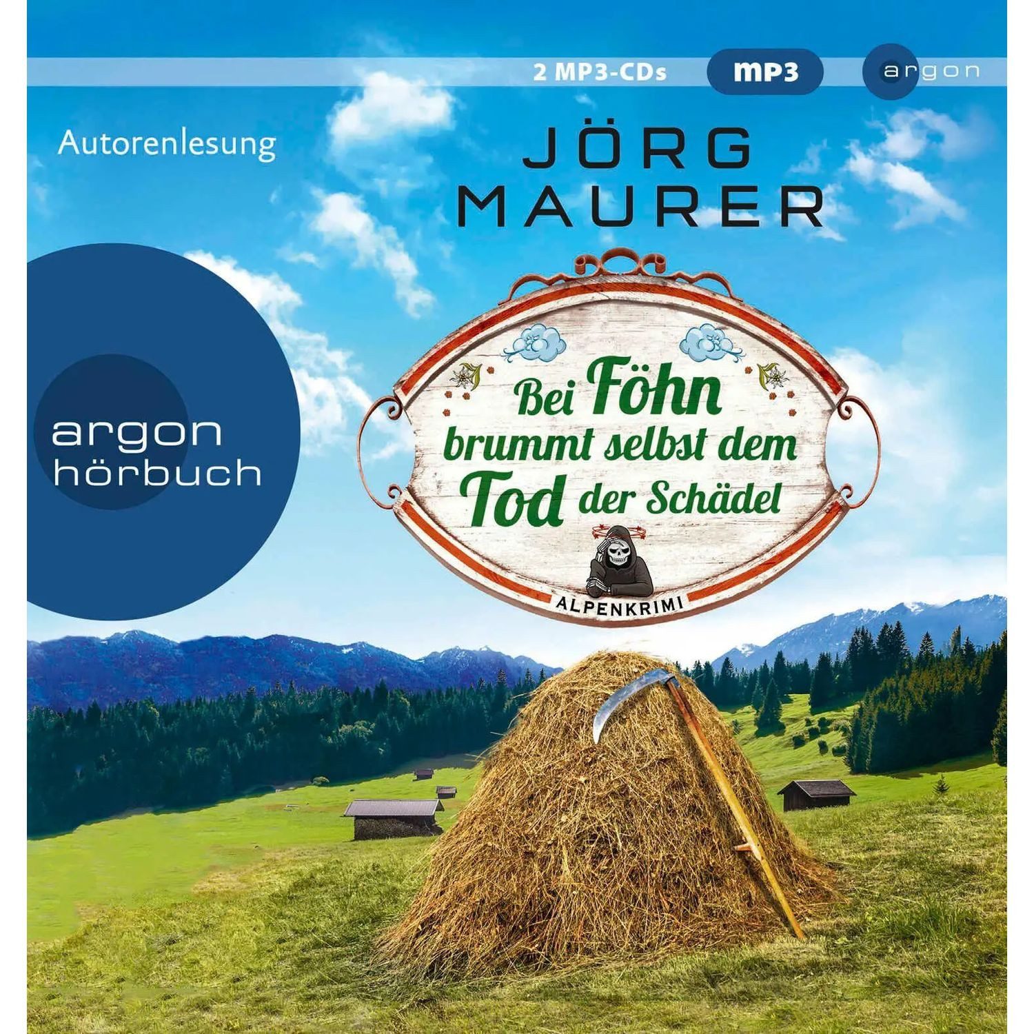 Argon Verlag Hörspiel Bei Föhn brummt selbst dem Tod der Schädel