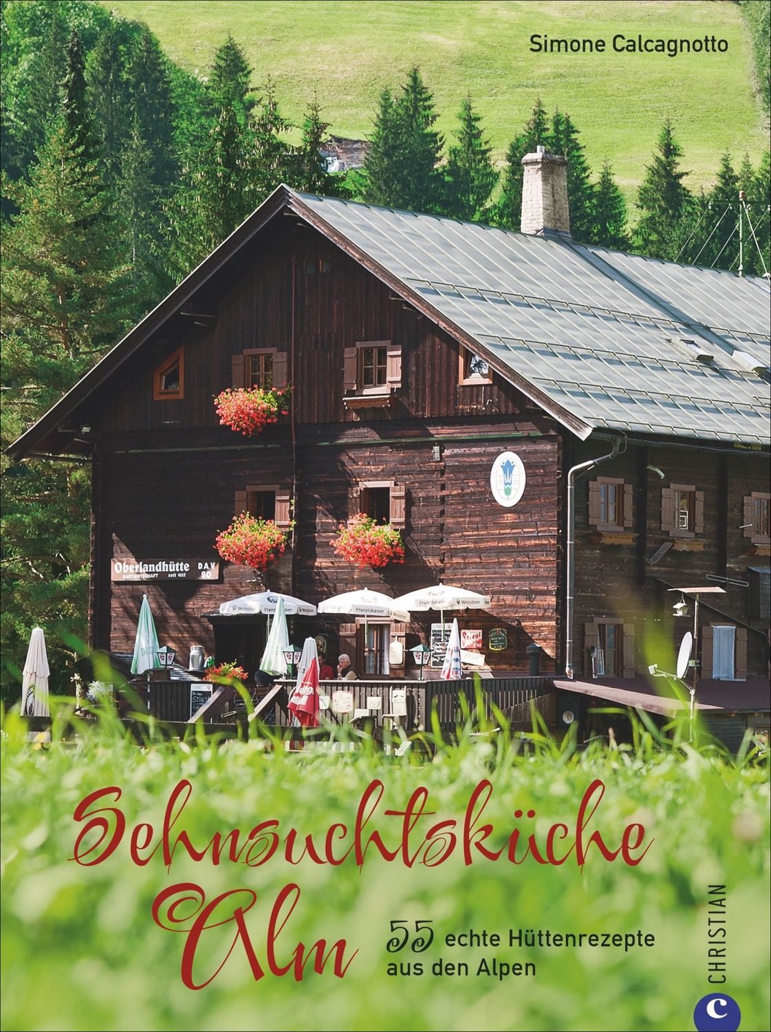 Sehnsuchtsküche Alm 55 echte Hüttenrezepte aus den Alpen / Simone Heim, 55 echte Hüttenrezepte aus den Alpen