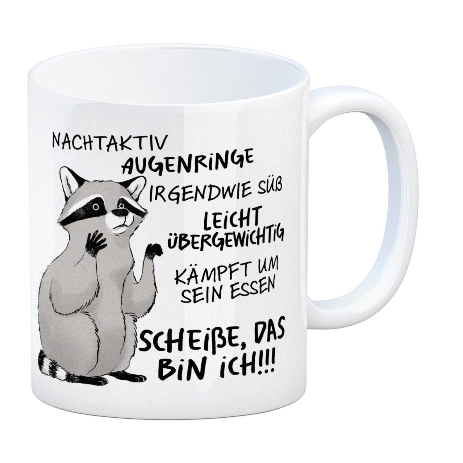 Tasse Ironischer Waschbär Kaffeebecher mit Spruch Scheiße das bin ich