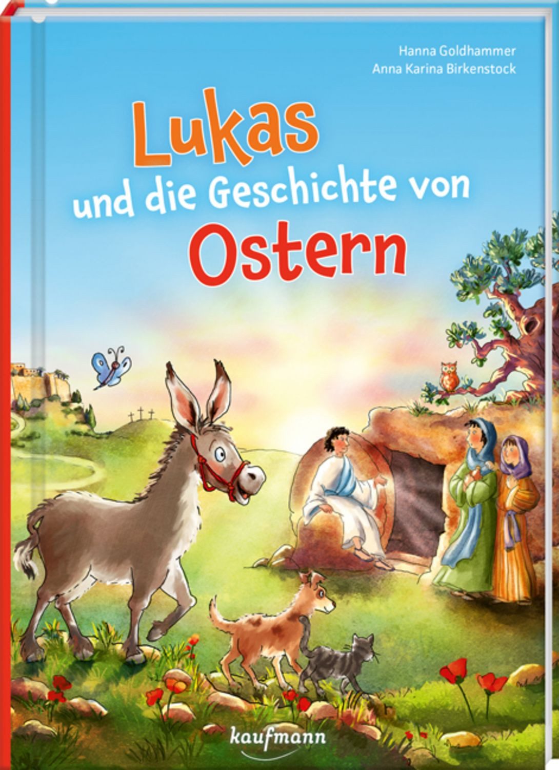 Lukas und die Geschichte von Ostern / Hanna Goldhammer