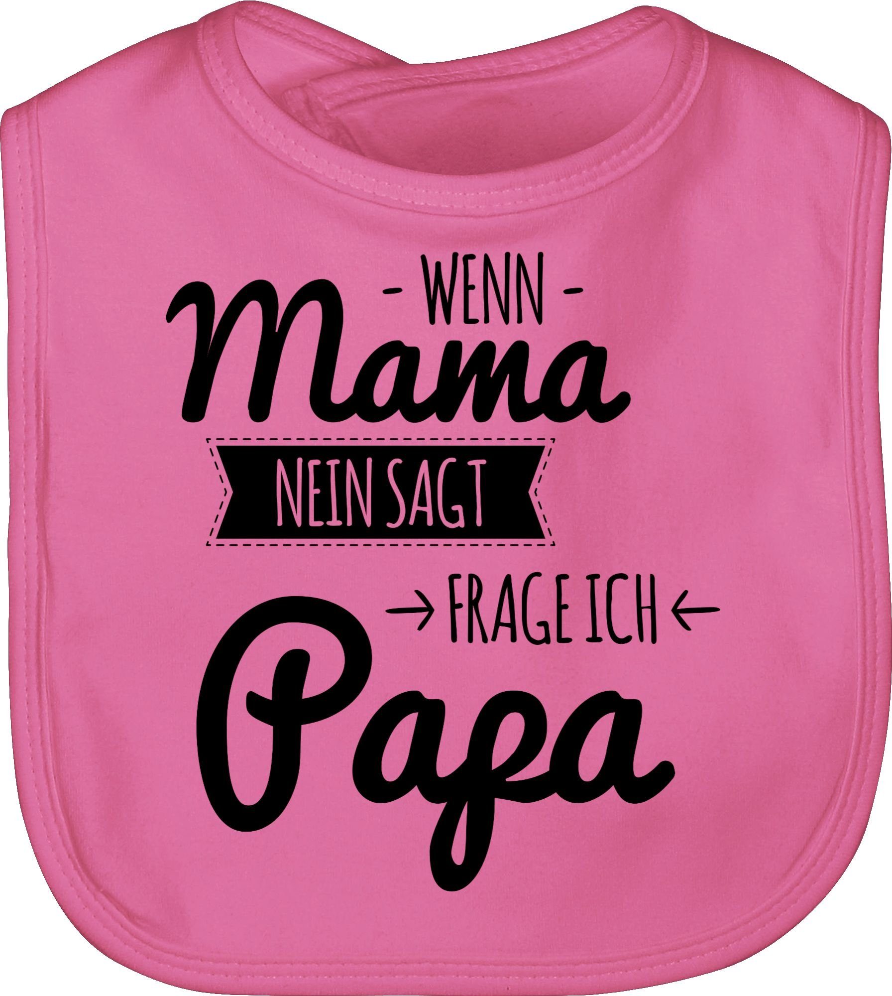 Shirtracer Lätzchen »Wenn Mama nein sagt frag ich Papa Statement