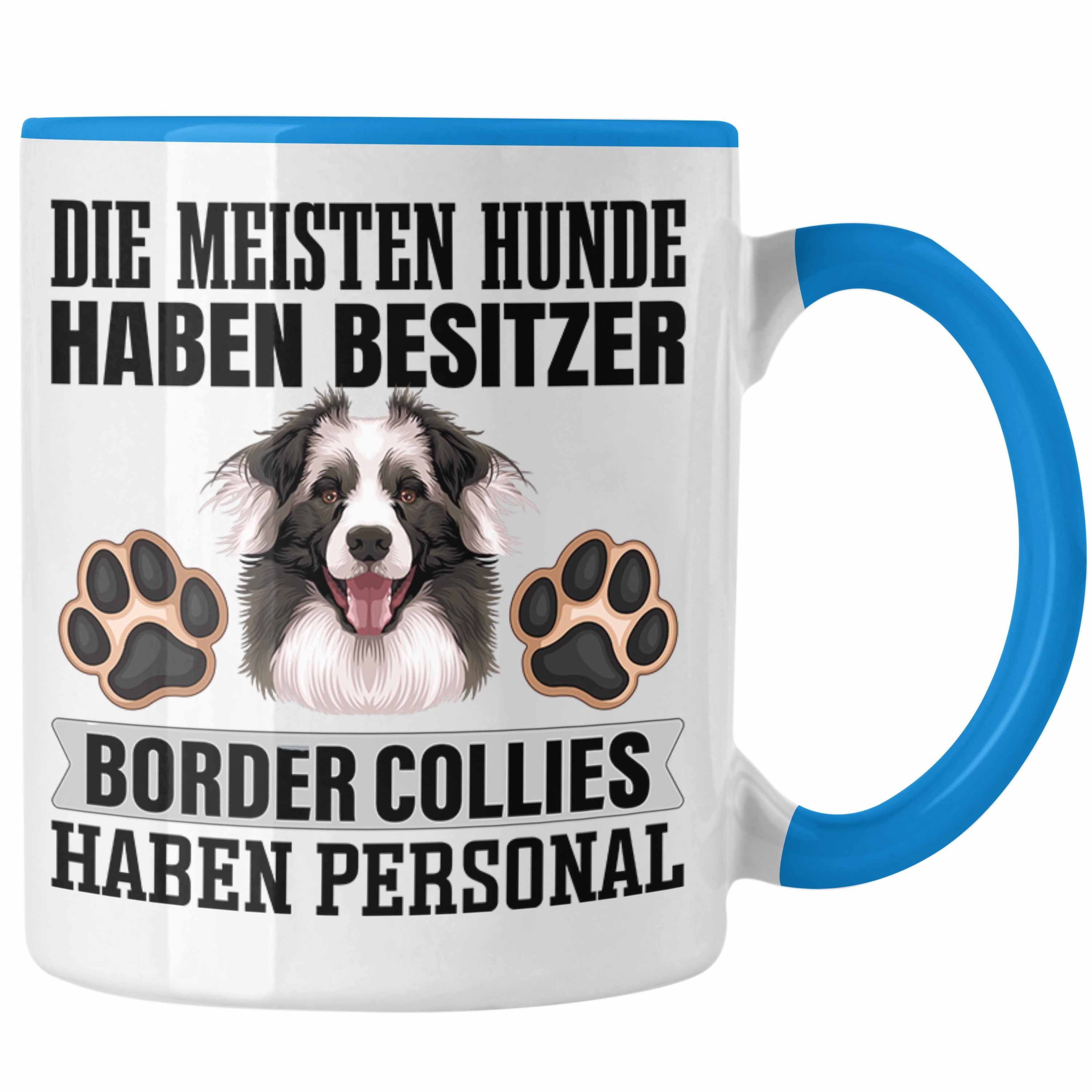 Collies Besitzer Border Be Tasse Geschenkidee Trendation Blau Tasse Lustiger Geschenk Spruch