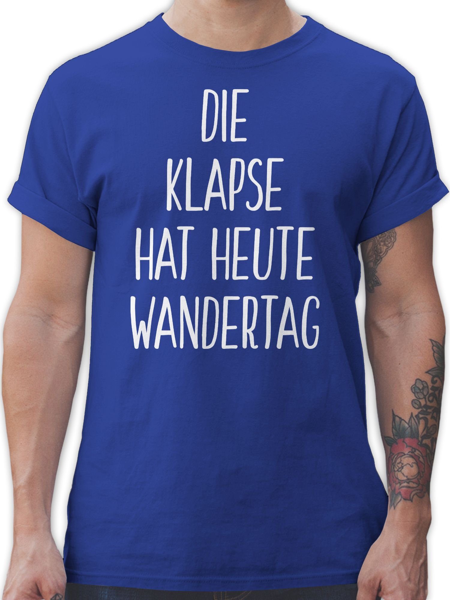 Shirtracer T-Shirt Die Klapse hat heute Wandertag Sprüche Statement mit Spruch 03 Royalblau | 