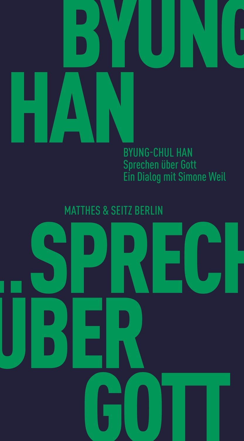 Sprechen über Gott / Byung-Chul Han, Ein Dialog mit Simone Weil