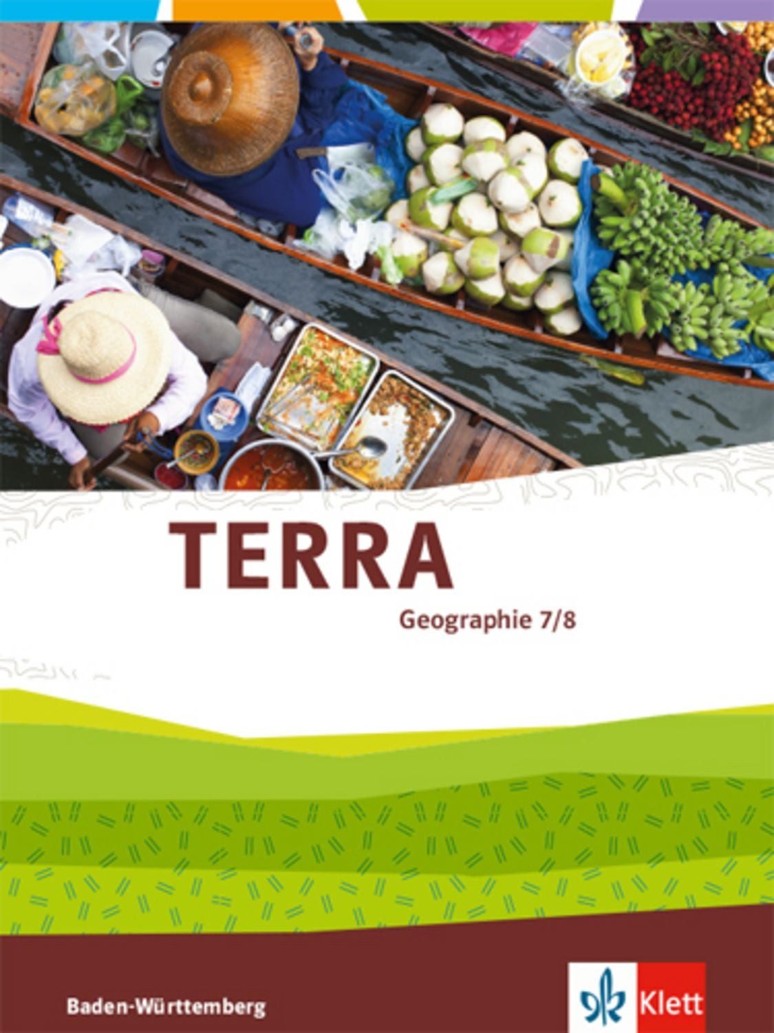 TERRA Geographie 7/8. Ausgabe Baden-Württemberg / diverse