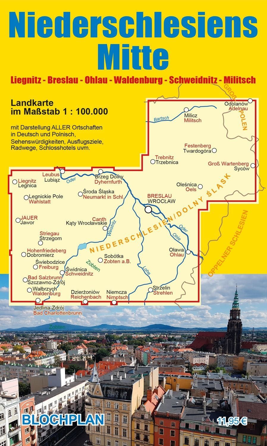 Landkarte Niederschlesiens Mitte Liegnitz - Breslau - Ohlau - Waldenbu / Dirk Bloch, Liegnitz - Breslau - Ohlau - Waldenburg - Schweidnitz - Militsch; im Maßstab 1:100.000