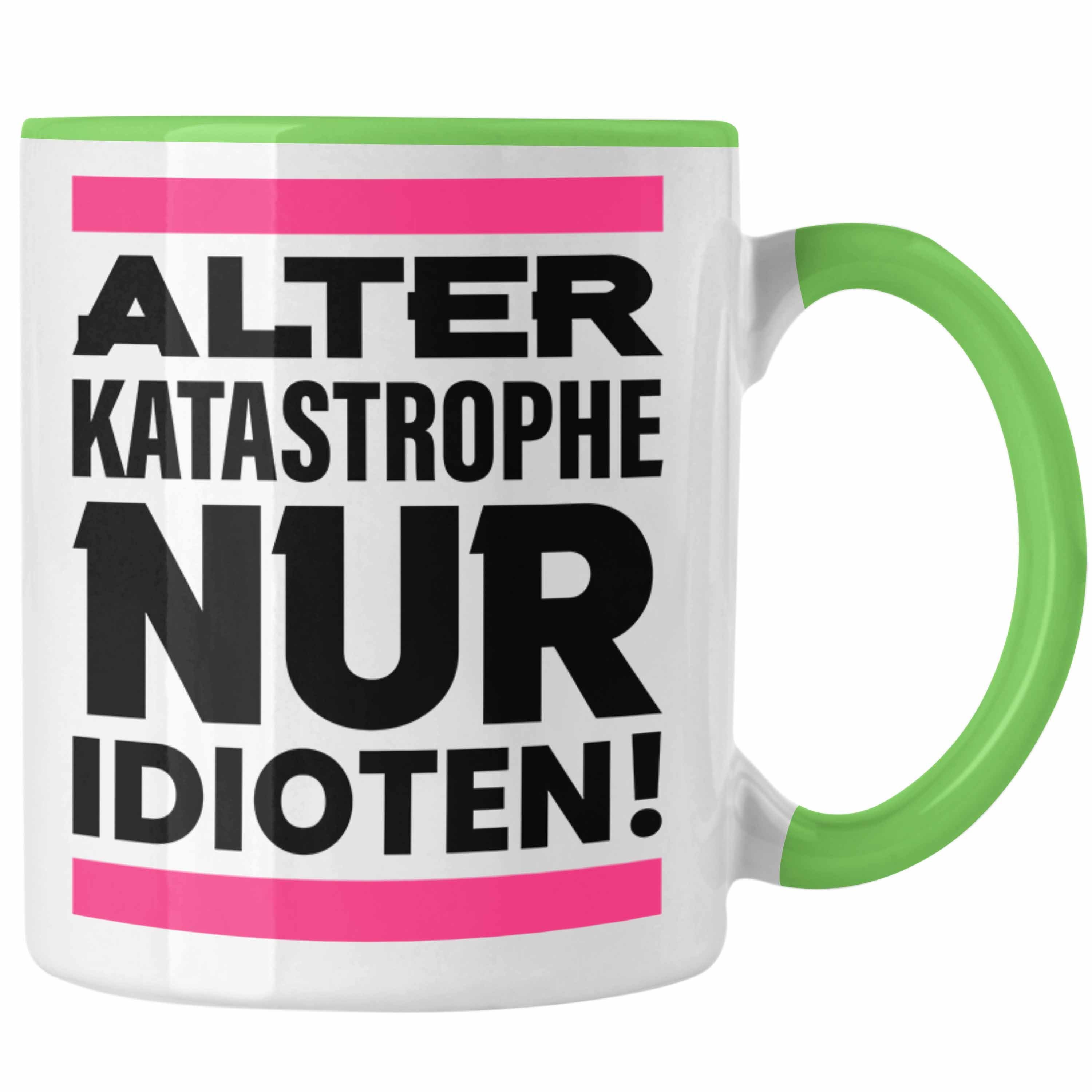 Trendation Tasse Trendation - Alter Katasrophe Nur Idioten Tasse Geschenk Frauen Lustiger Spruch Arbeit Kollegin Geschenkidee Grün