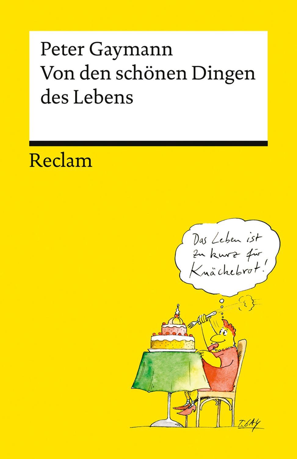 Von den schönen Dingen des Lebens / Peter Gaymann