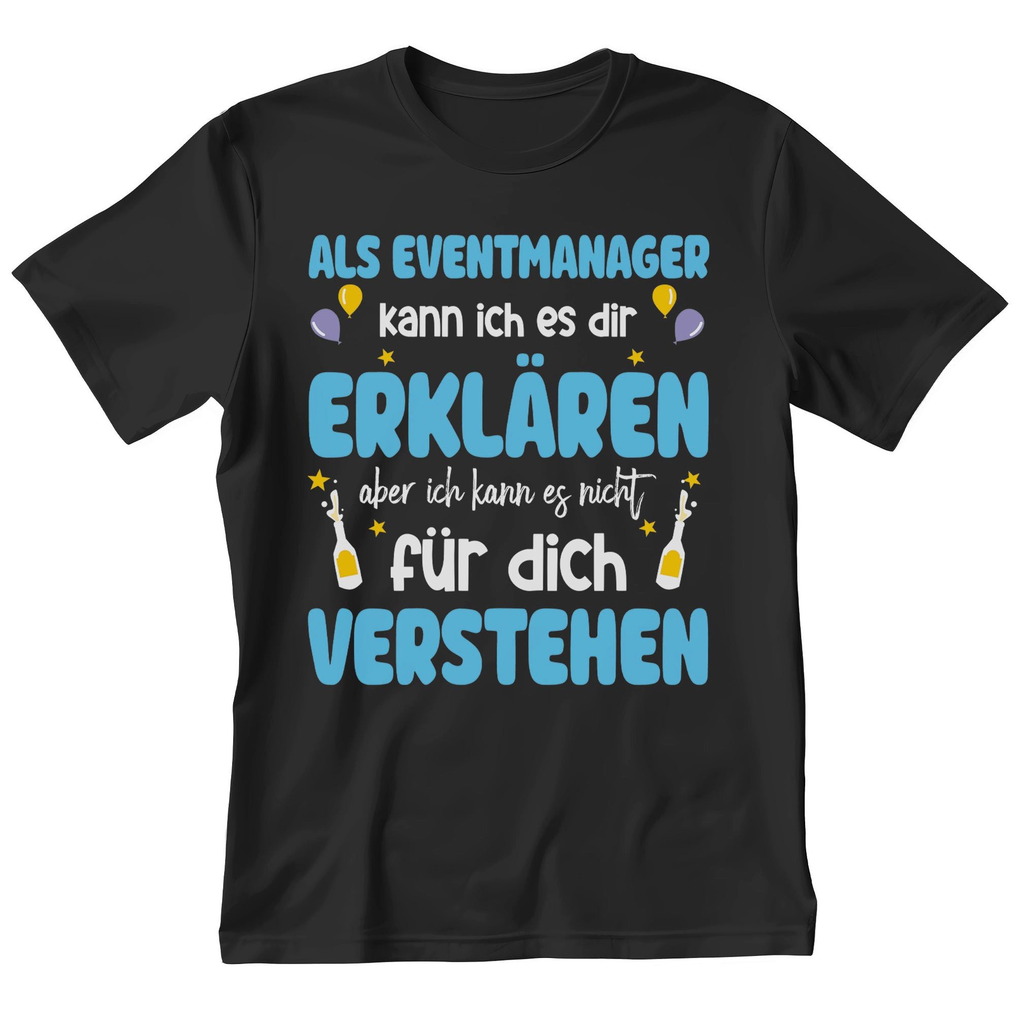 T-Shirt Eventmanager Geschenk Männer Spruch Beruf Ausbildung Studium Abschluss