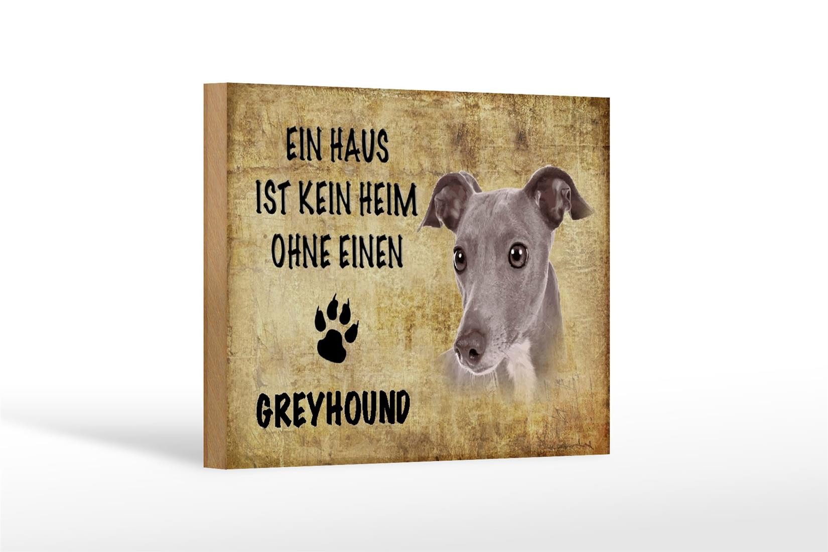 Femer GmbH Holzbild Spruch 18x12 cm Greyhound Hund ohne kein Heim, Sprüche Zitate Lustiges (1 St), Glatte Holzfaserplatte (MDF), vorn beschichtet