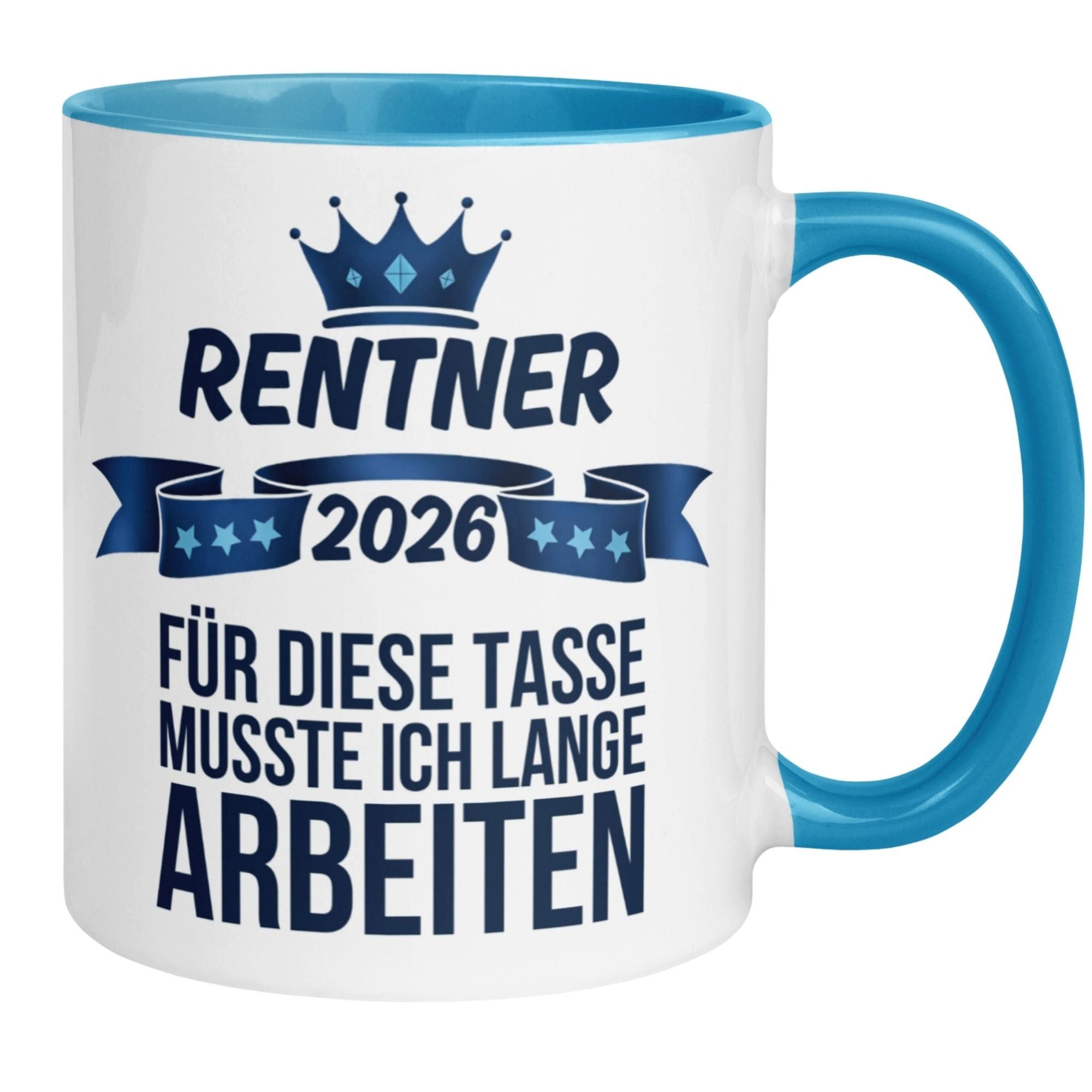 Momentals Tasse Rentner 2026 – Für die Tasse musste ich lange arbeiten – Rente Mann, Beidseitiger Druck · Links- & Rechtshänder · Spülmaschinenfest