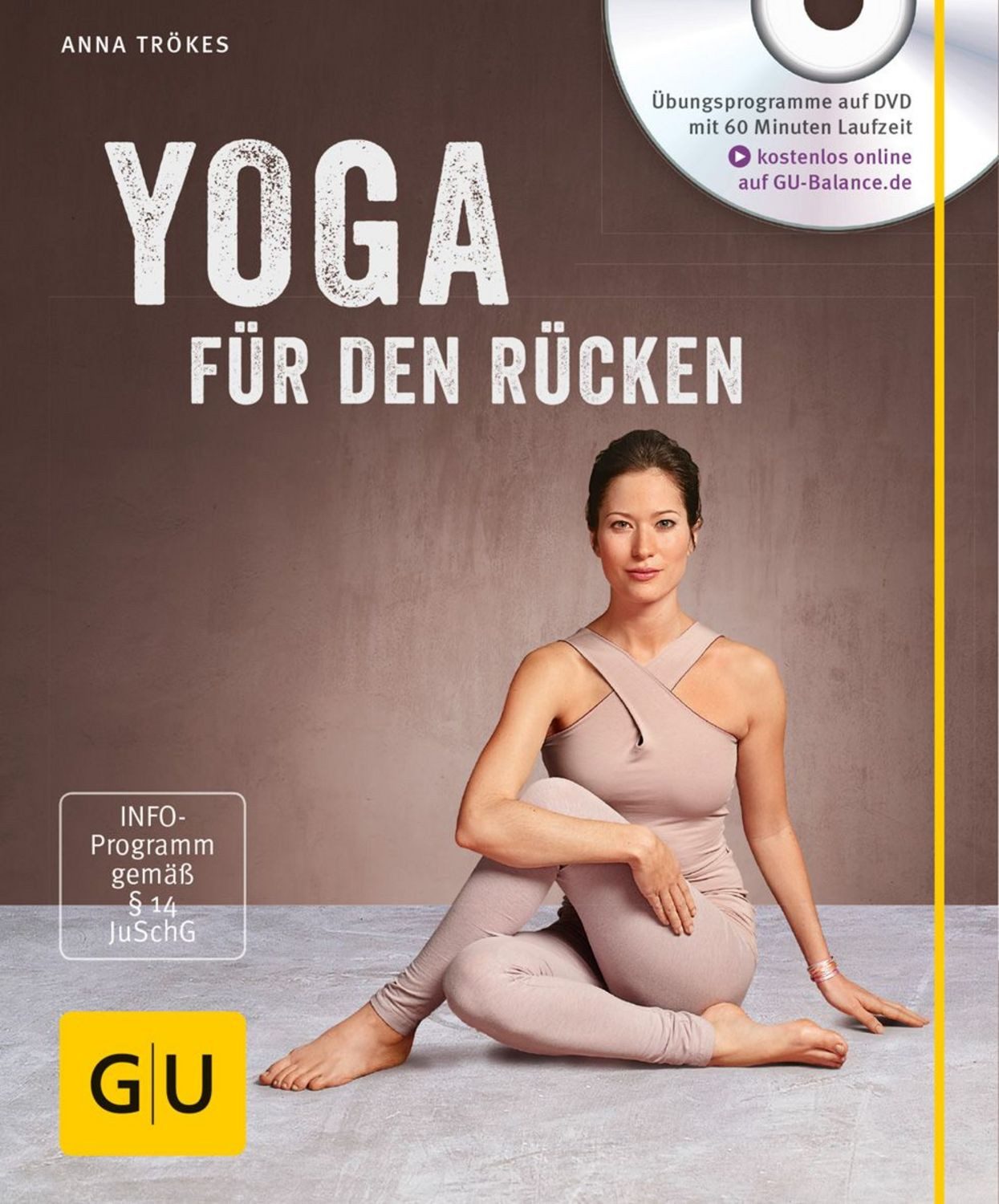 Yoga für den Rücken (mit DVD) / Anna Trökes