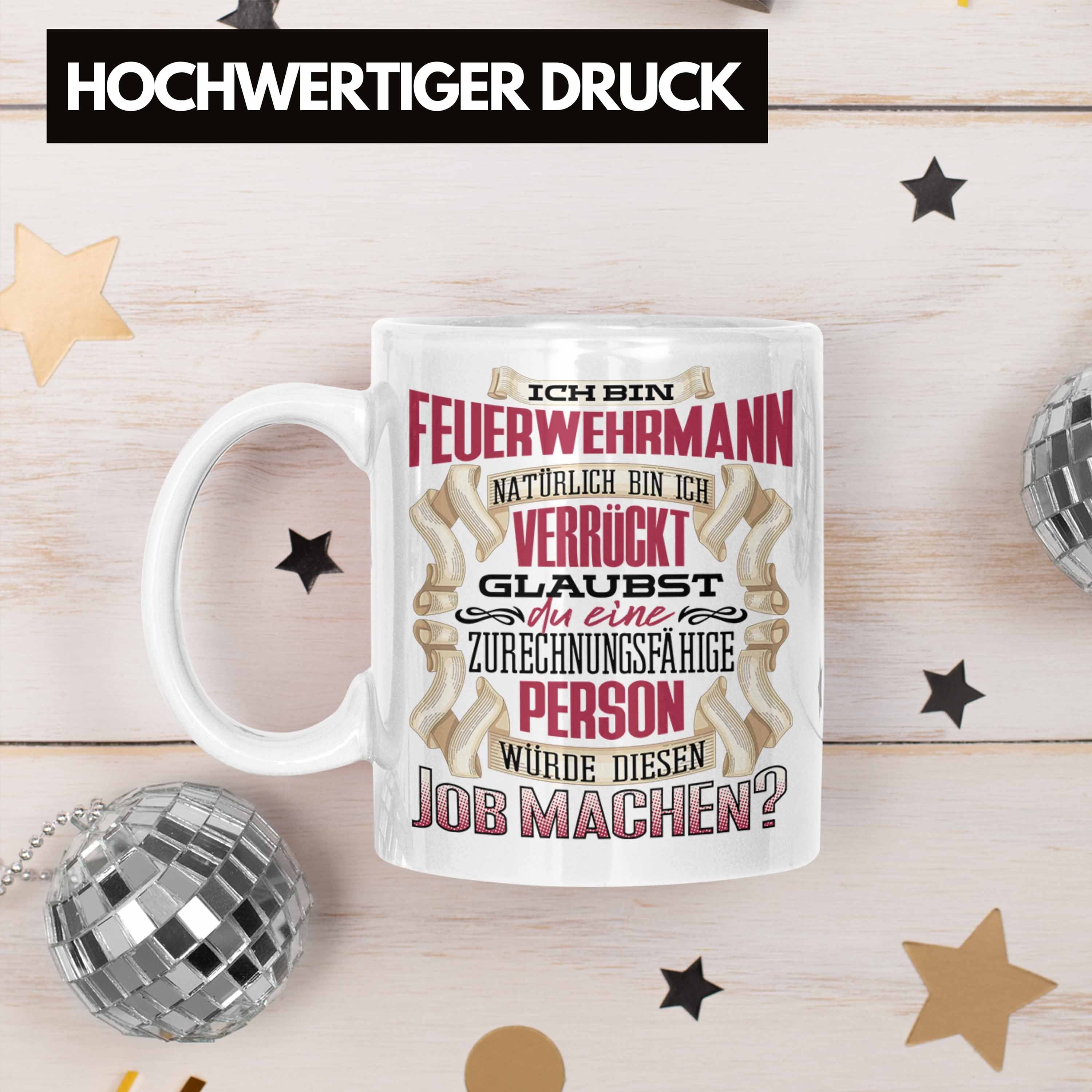 Tasse Tasse Bin Trendation Geburtstag Lustiger Ich Weiss - Trendation Feuerwehrmann Geschenk