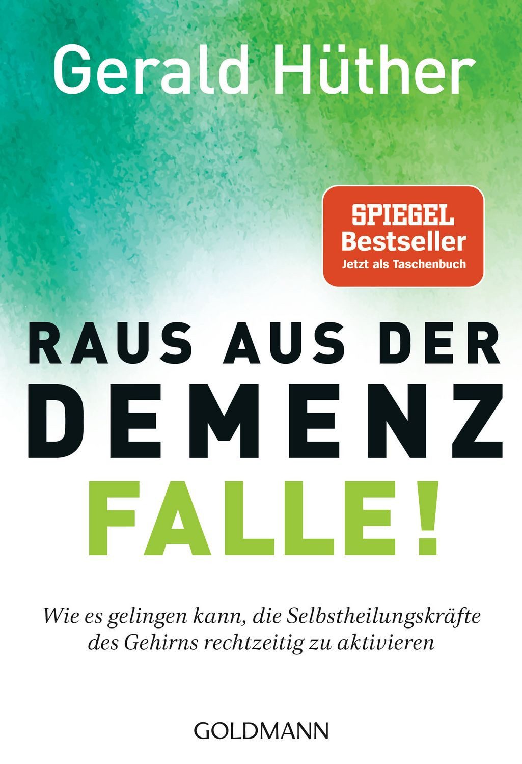 Raus aus der Demenz-Falle! / Gerald Hüther