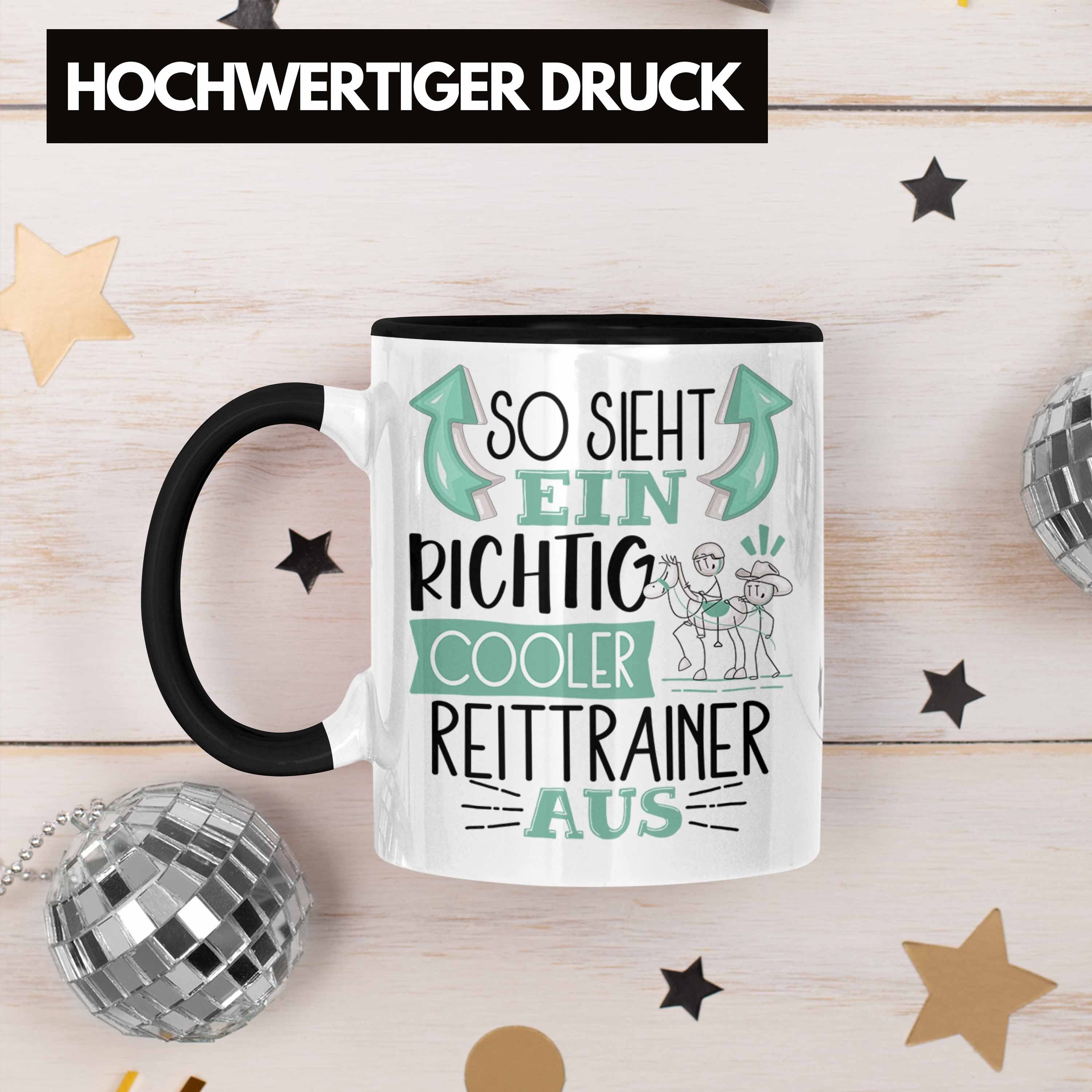 Reittrainer Schwarz Tasse Sieht Reittrainer So Geschenk Trendation Richtig Aus Tasse Cooler Ein