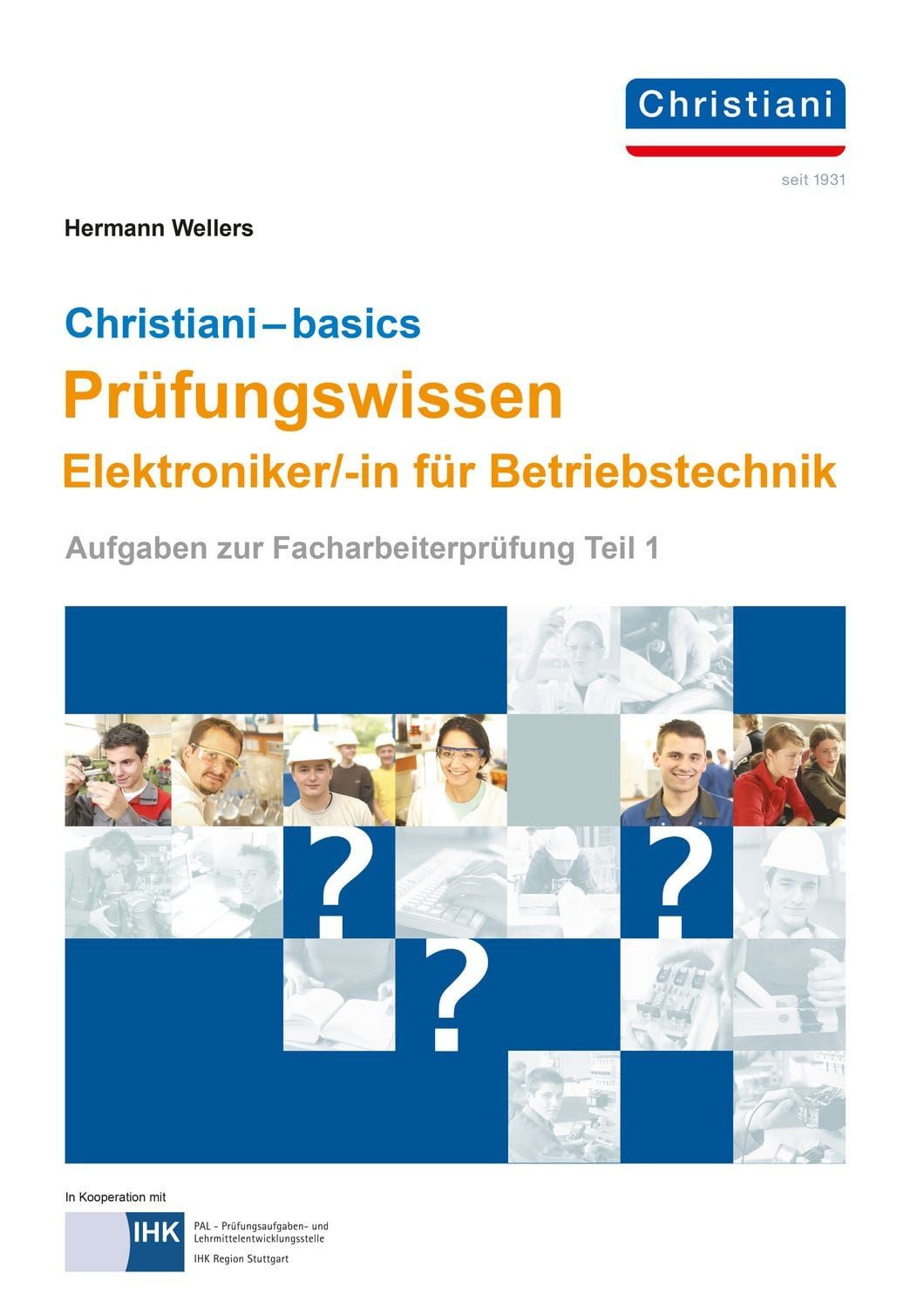 Christiani-basics Prüfungswissen El. Betriebstechnik / Hermann Wellers