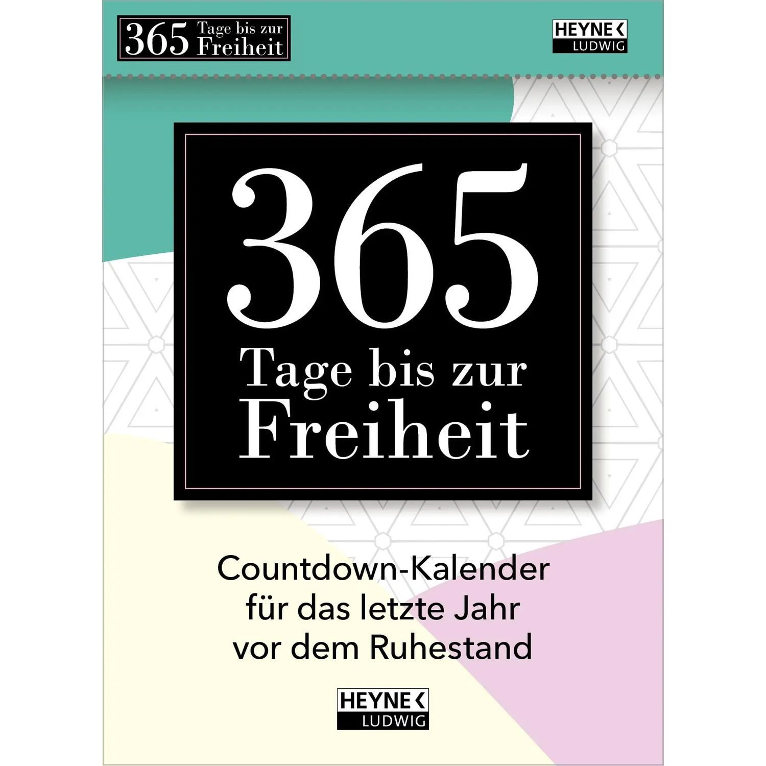 Abreißkalender 365 Tage bis zur Freiheit!
