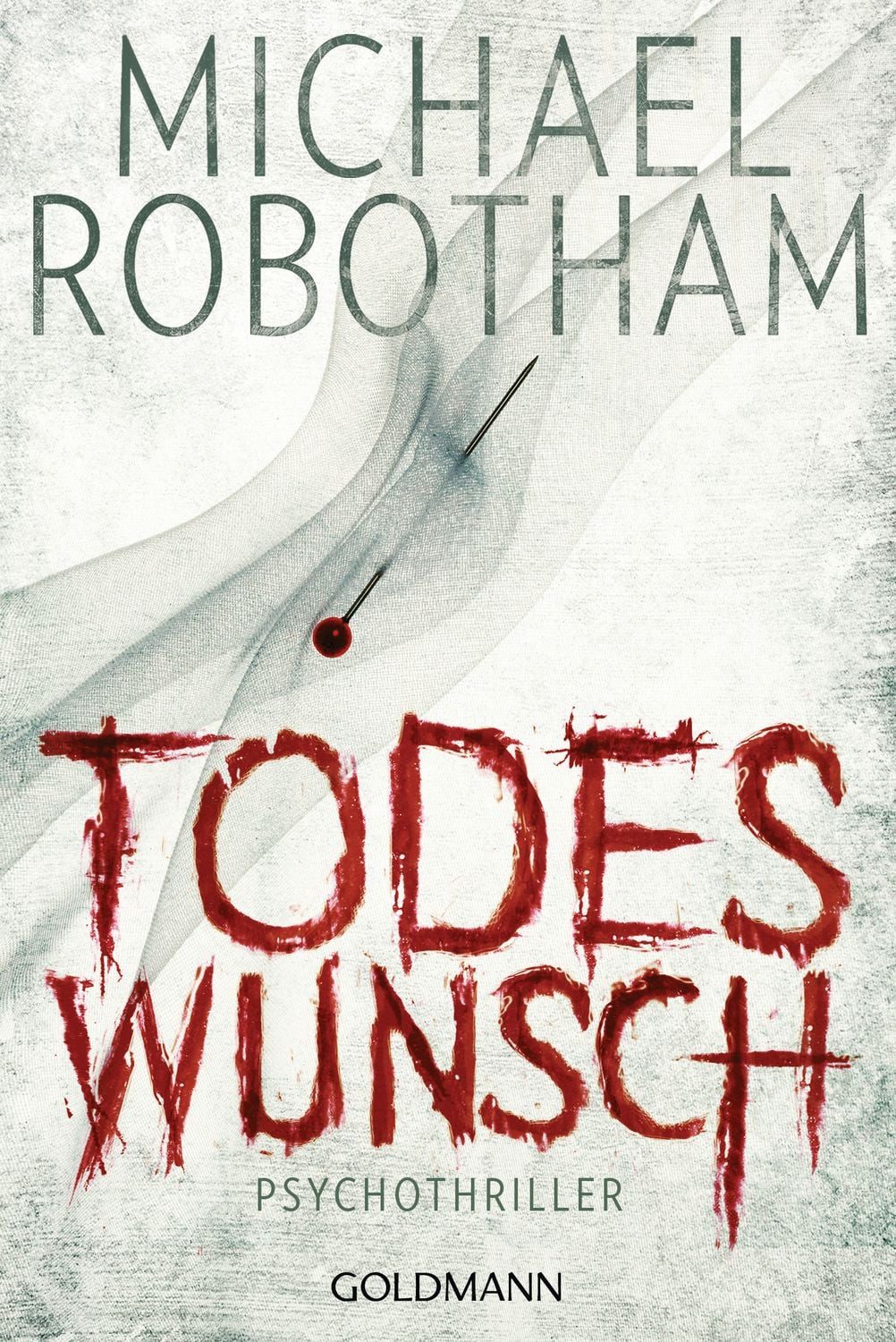 Belletristik Todeswunsch / Joe O'Loughlin & Vincent Ruiz Band 5 Psychothriller Michael Robotham