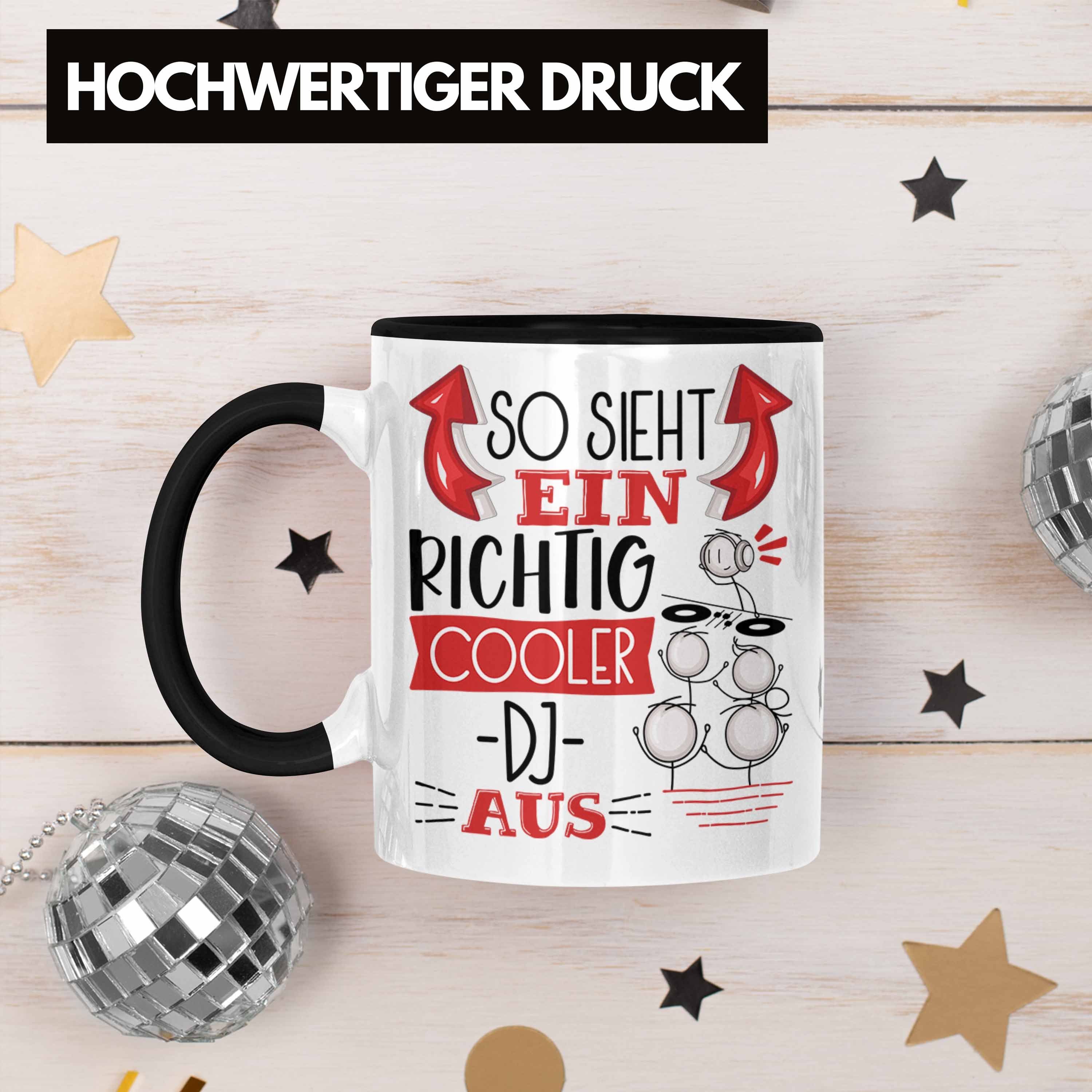 Geschenkidee Lus RIchtig Trendation Sieht Aus Tasse DJ Tasse Schwarz Cooler So Ein Geschenk DJ