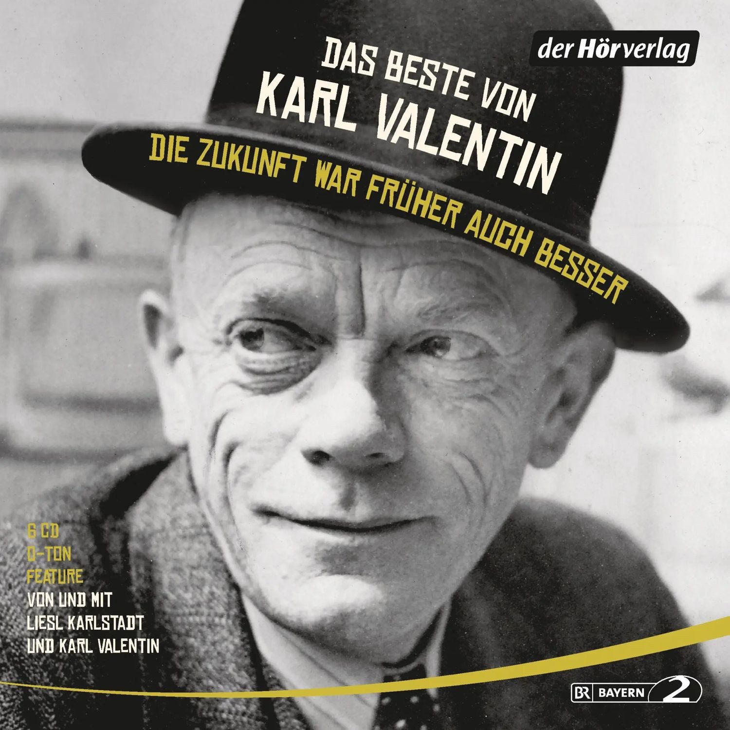 Der HörVerlag Hörspiel Das Beste von Karl Valentin. Die Zukunft war früher auch besser