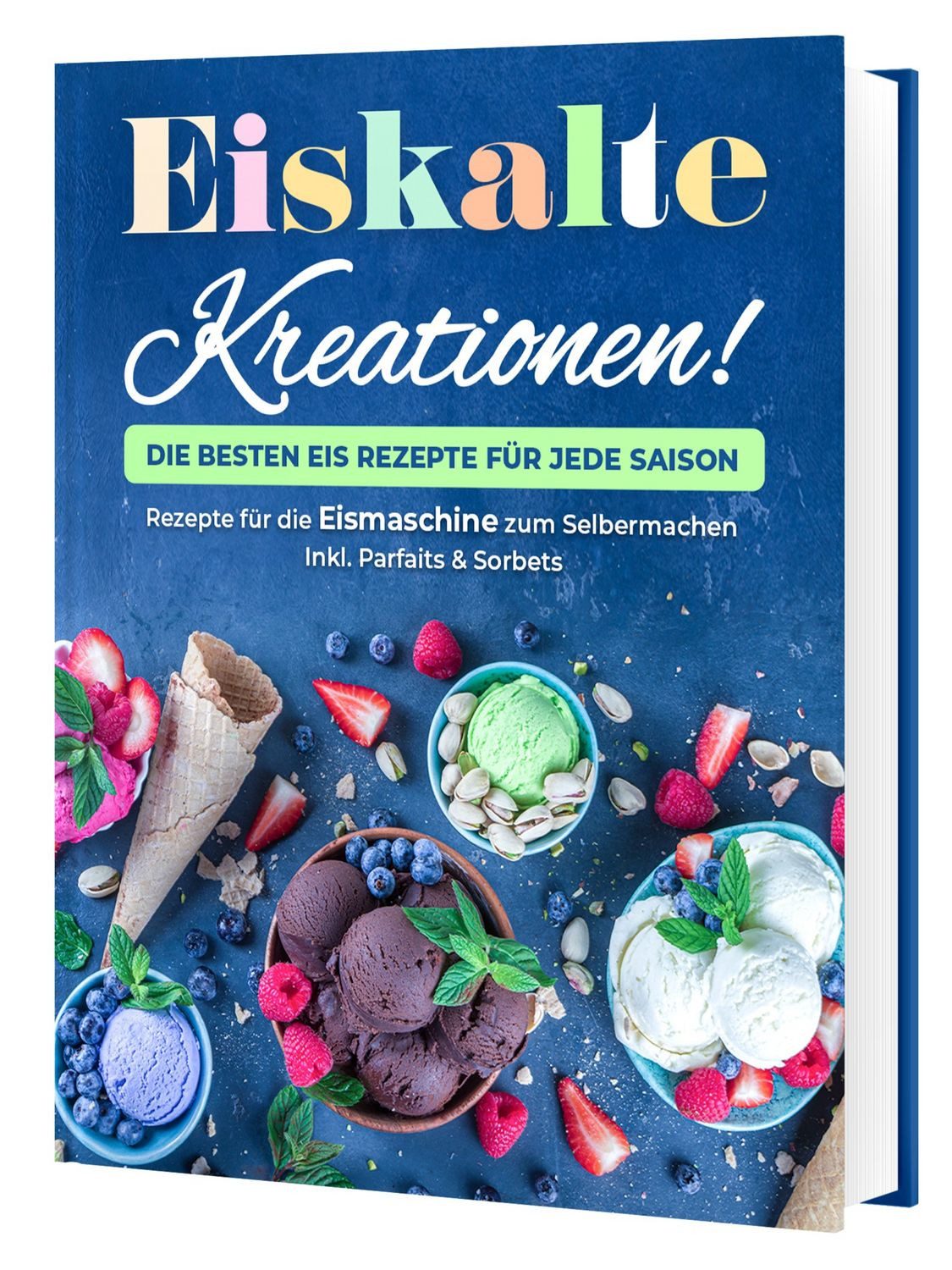 Eiskalte Kreationen: Die besten Eis Rezepte für jede Saison - Rezepte / Rene Seidel