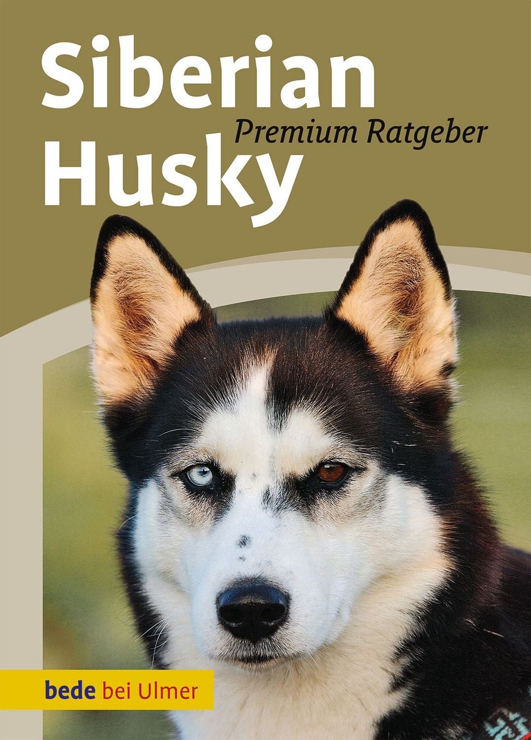 Sachbuch Siberian Husky Annette Schmitt, Michael Ebardt, Simone Ebardt-Heidt