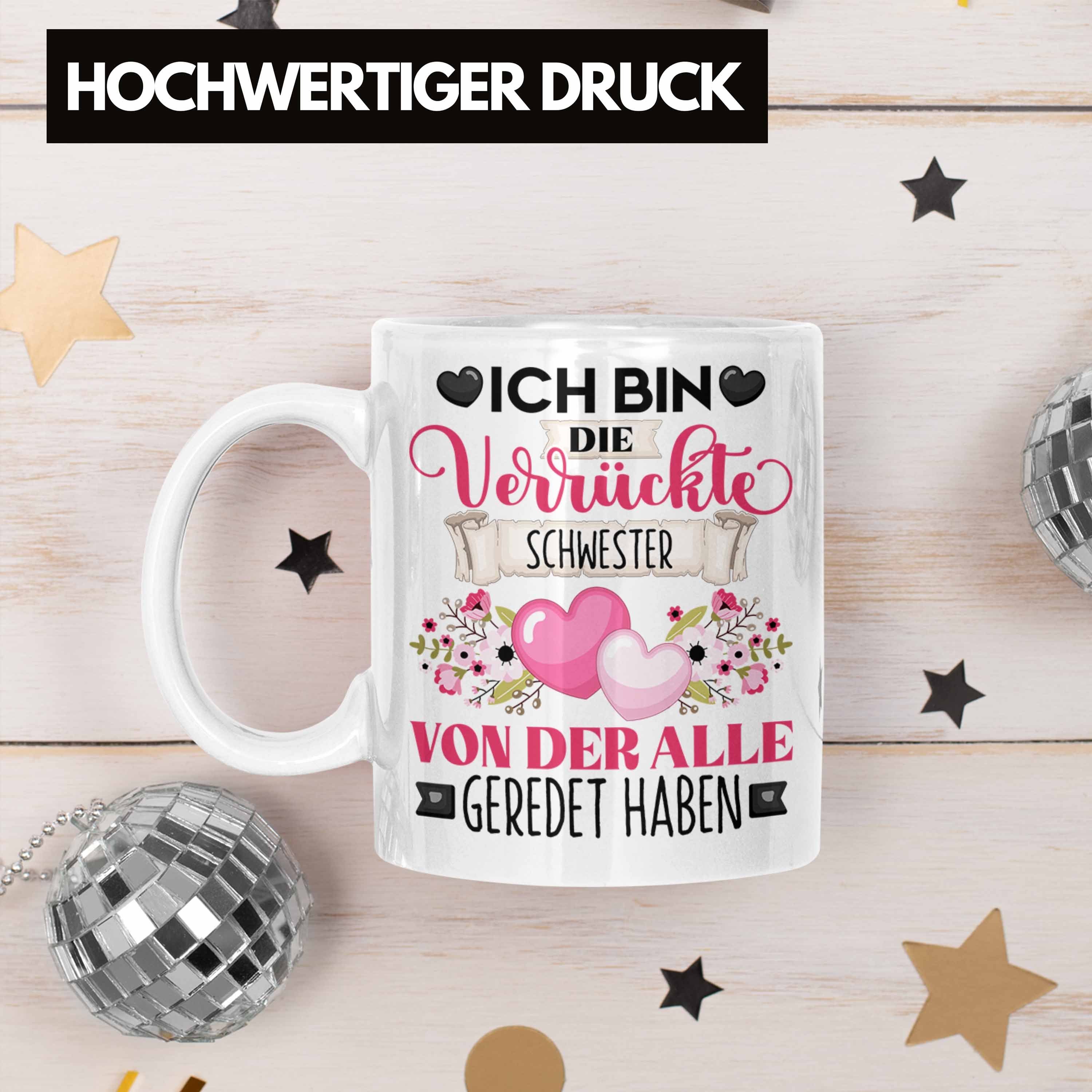 Lustiger Bin Spruch Geschenk Schwester Geschenkidee Verr Tasse Trendation Tasse Weiss Die Ich