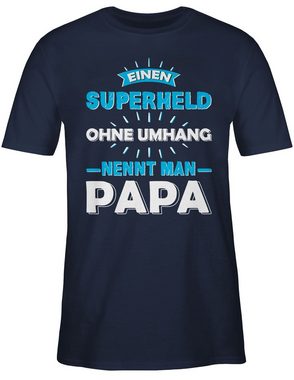 Shirtracer T-Shirt Einen Superheld ohne Umhang nennt man Papa Vatertag Geschenk für Papa