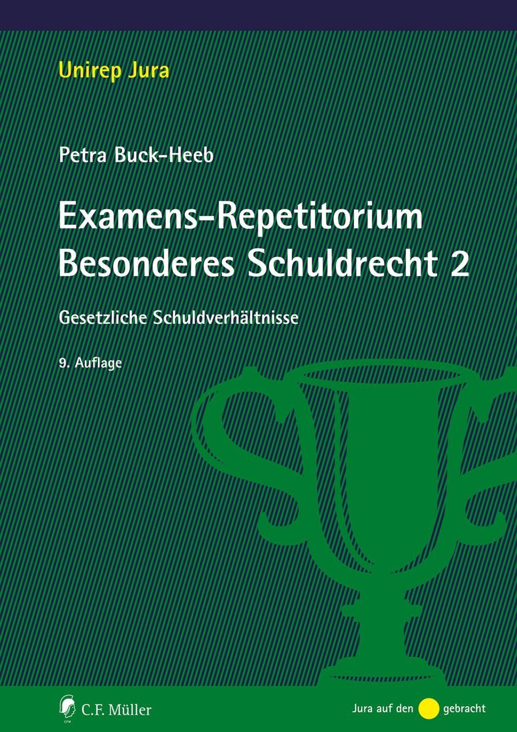 Fachbuch Examens-Repetitorium Besonderes Schuldrecht 2 Gesetzliche Schuldverhäl Petra Buck-Heeb
