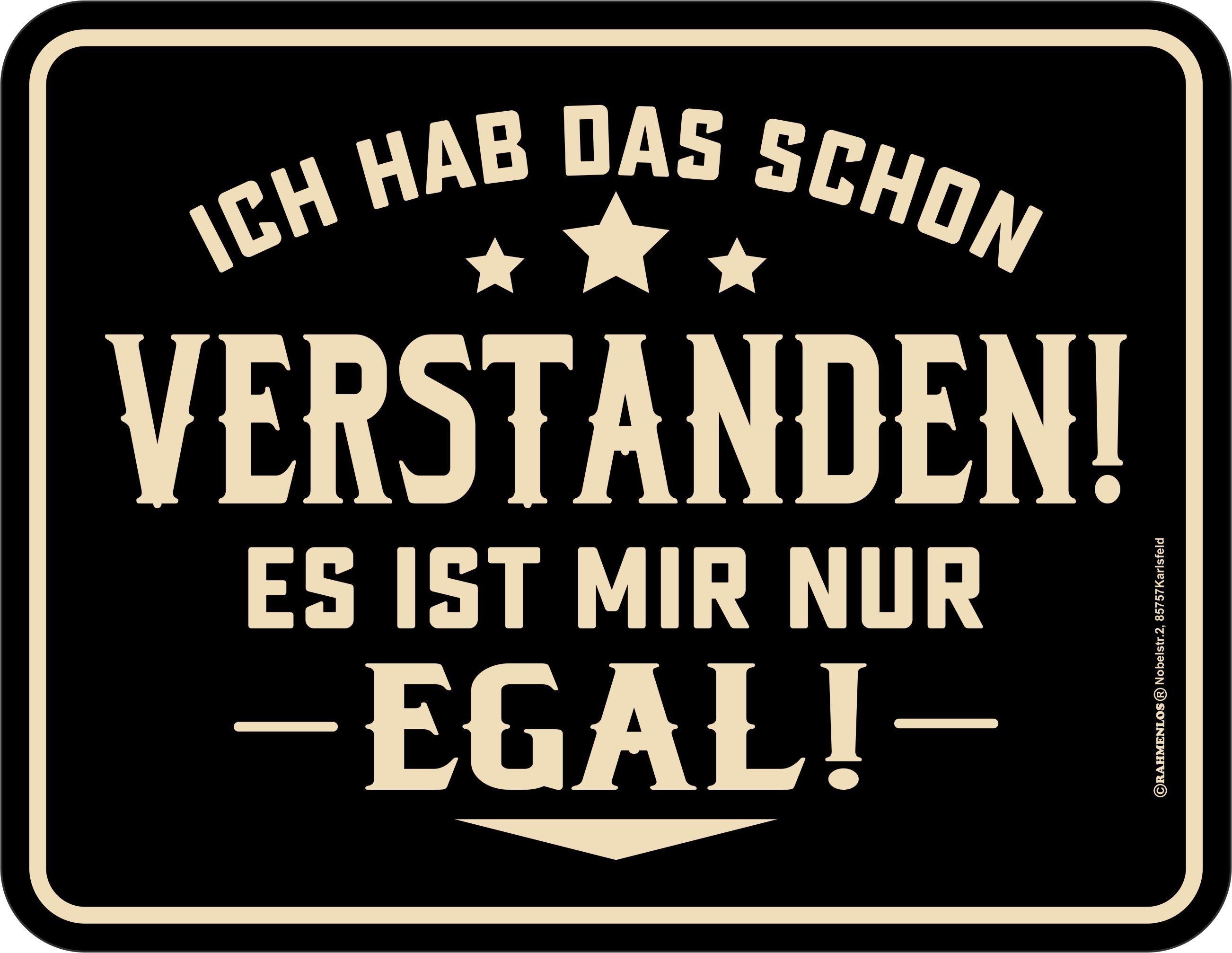 RAHMENLOS® Metallschild mit witzigem Spruch: Ich hab das schon verstanden, es ist mir nur egal
