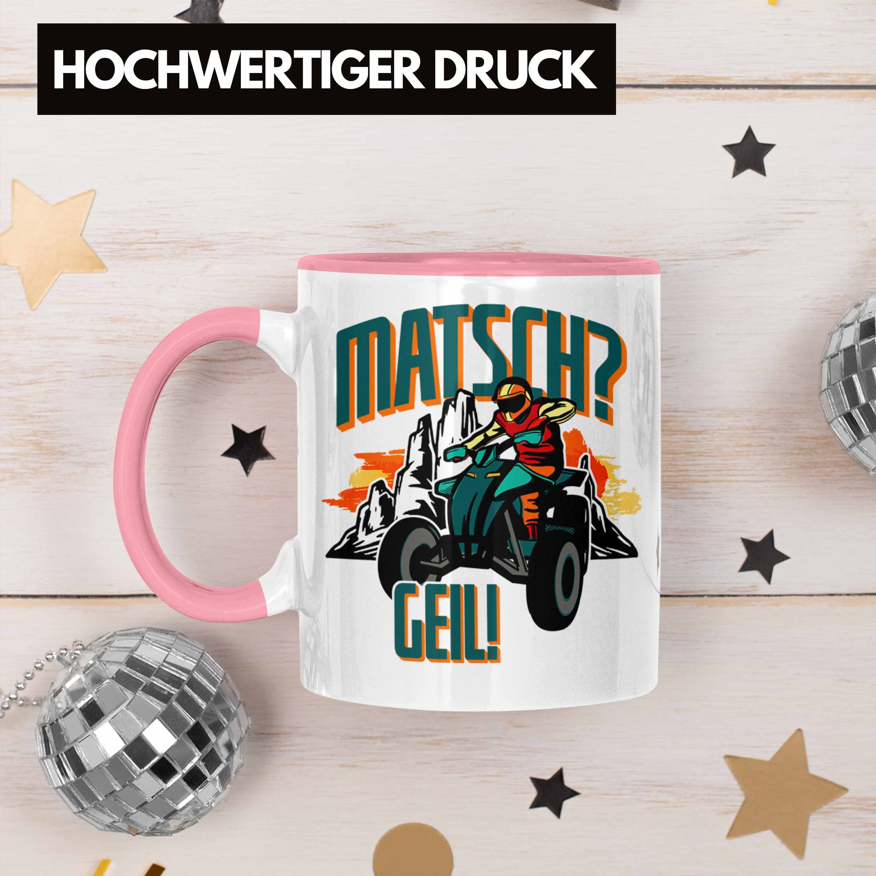 Fahrer Tasse Matsch? Tasse Quad-Fans Lustige Trendation Rosa Geil! Spruch Geschenki Quad für