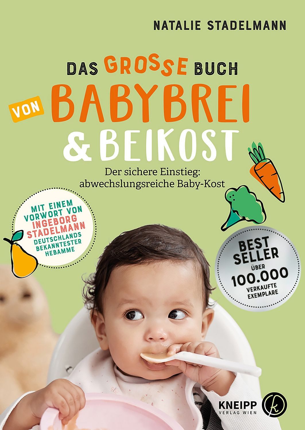 Das große Buch von Babybrei & Beikost / Natalie Stadelmann