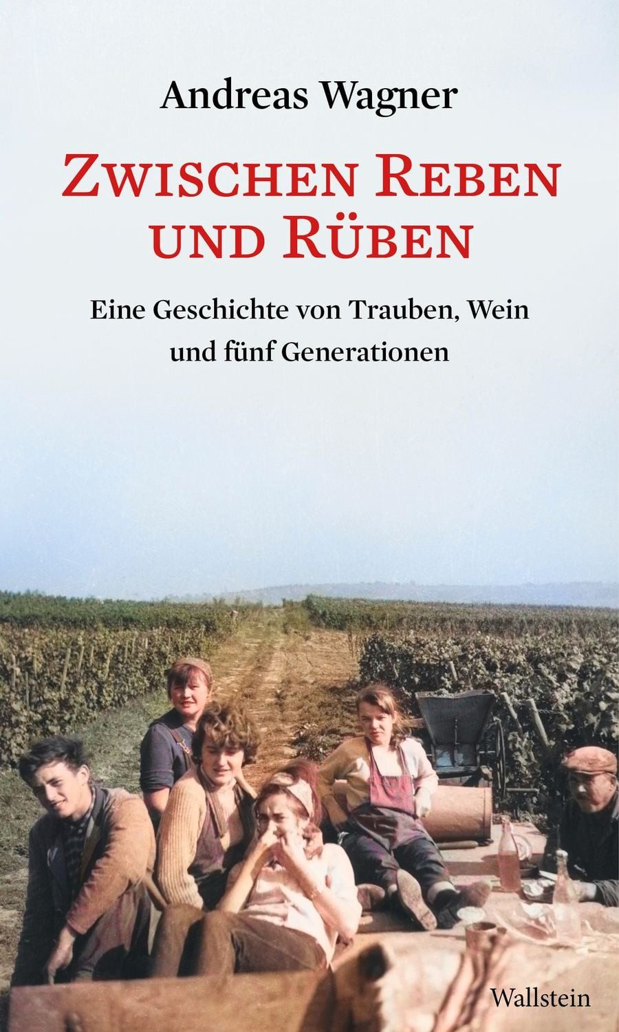Zwischen Reben und Rüben / Andreas Wagner