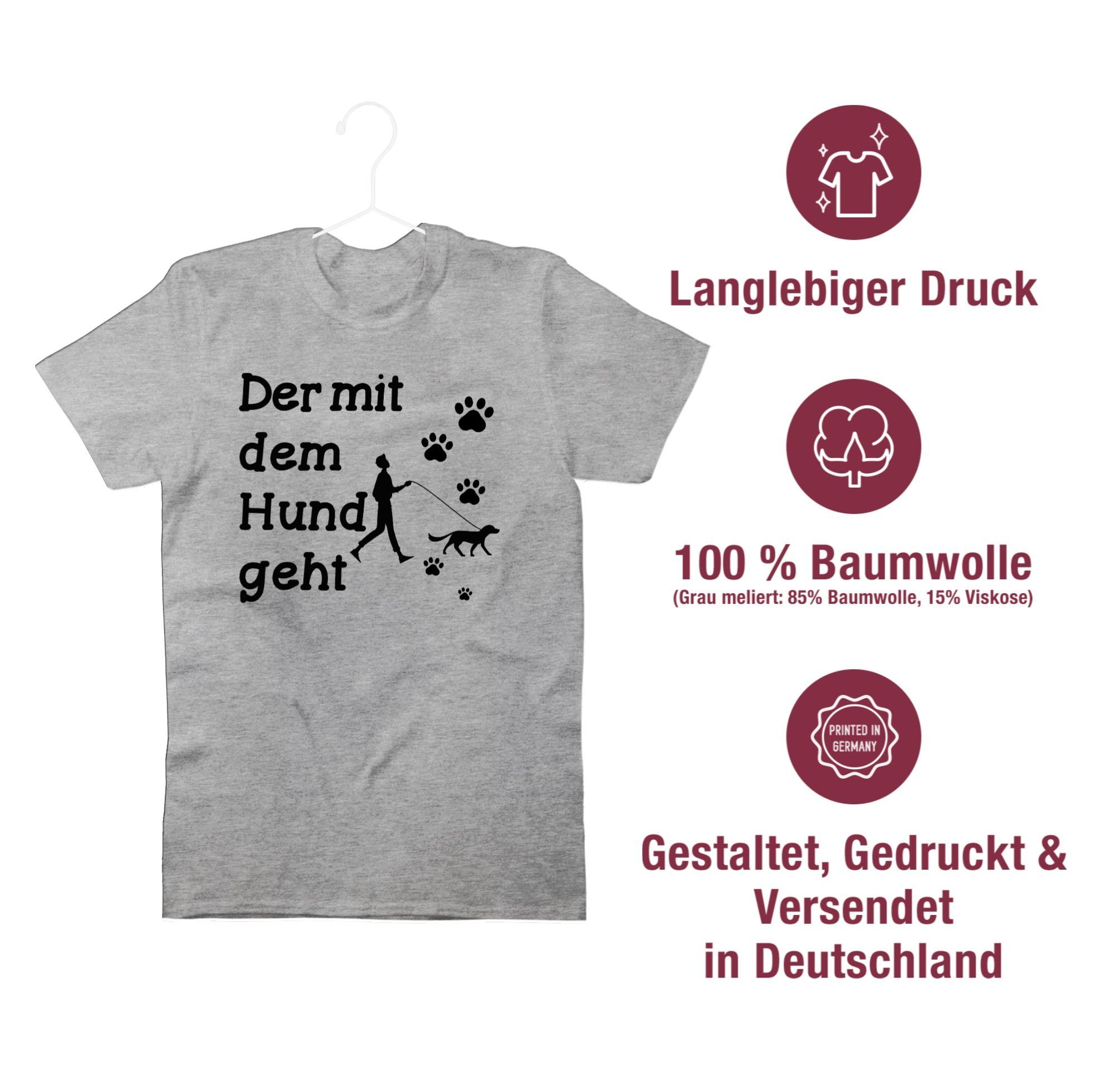 Shirtracer T-Shirt Der mit dem Hund geht Pfoten schwarz Sprüche Statement mit Spruch